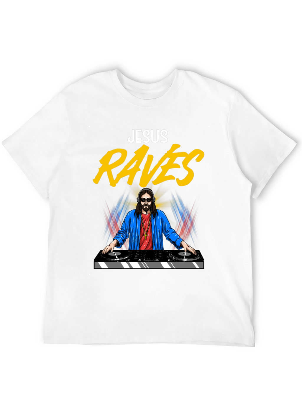 Jesus Raves T-Shirt - Funny DJ Graphic Tee