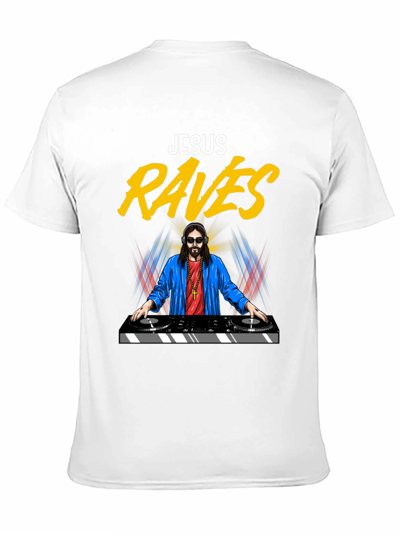 Jesus Raves T-Shirt - Funny DJ Graphic Tee