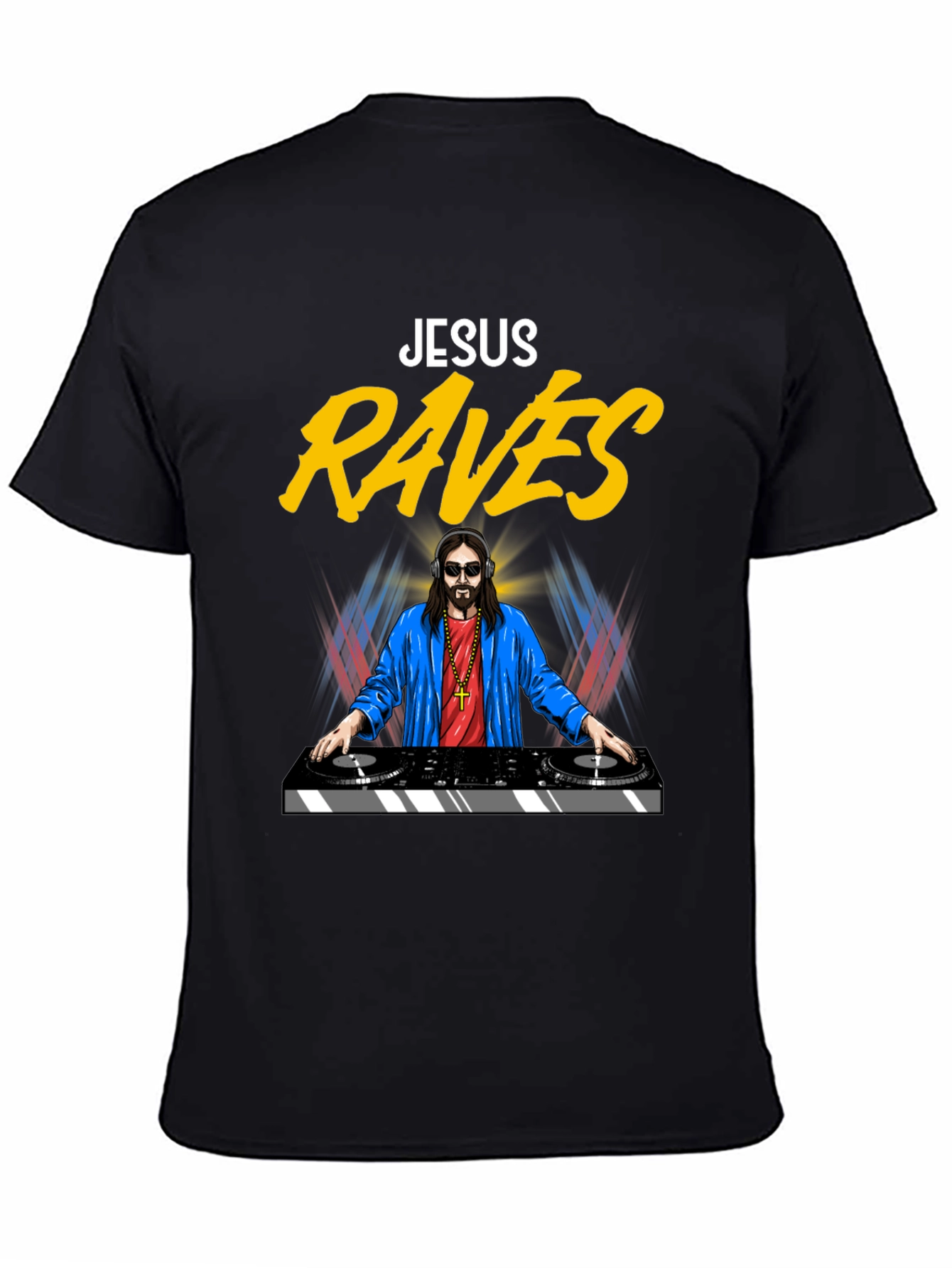 Jesus Raves T-Shirt - Funny DJ Graphic Tee