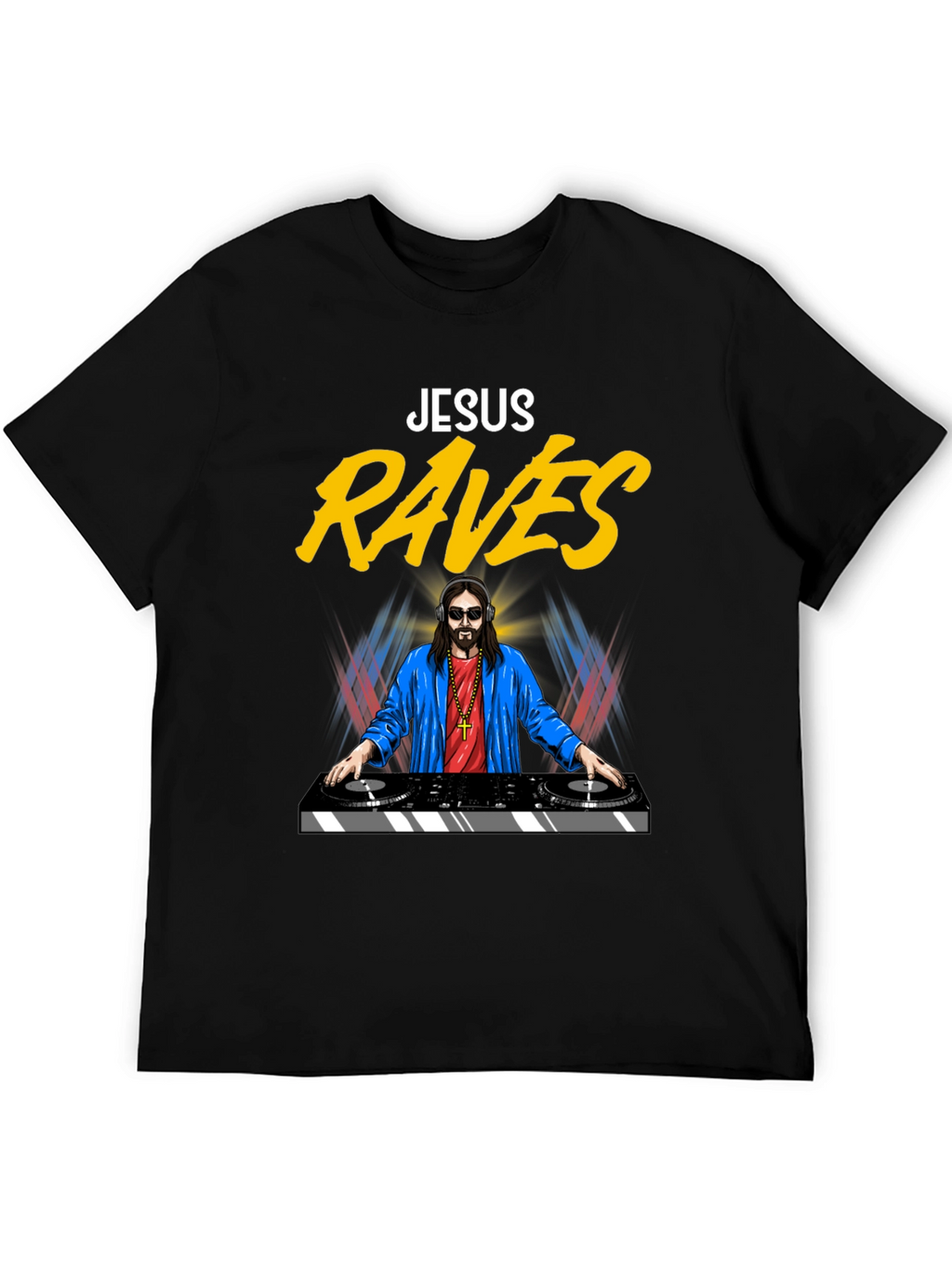 Jesus Raves T-Shirt - Funny DJ Graphic Tee