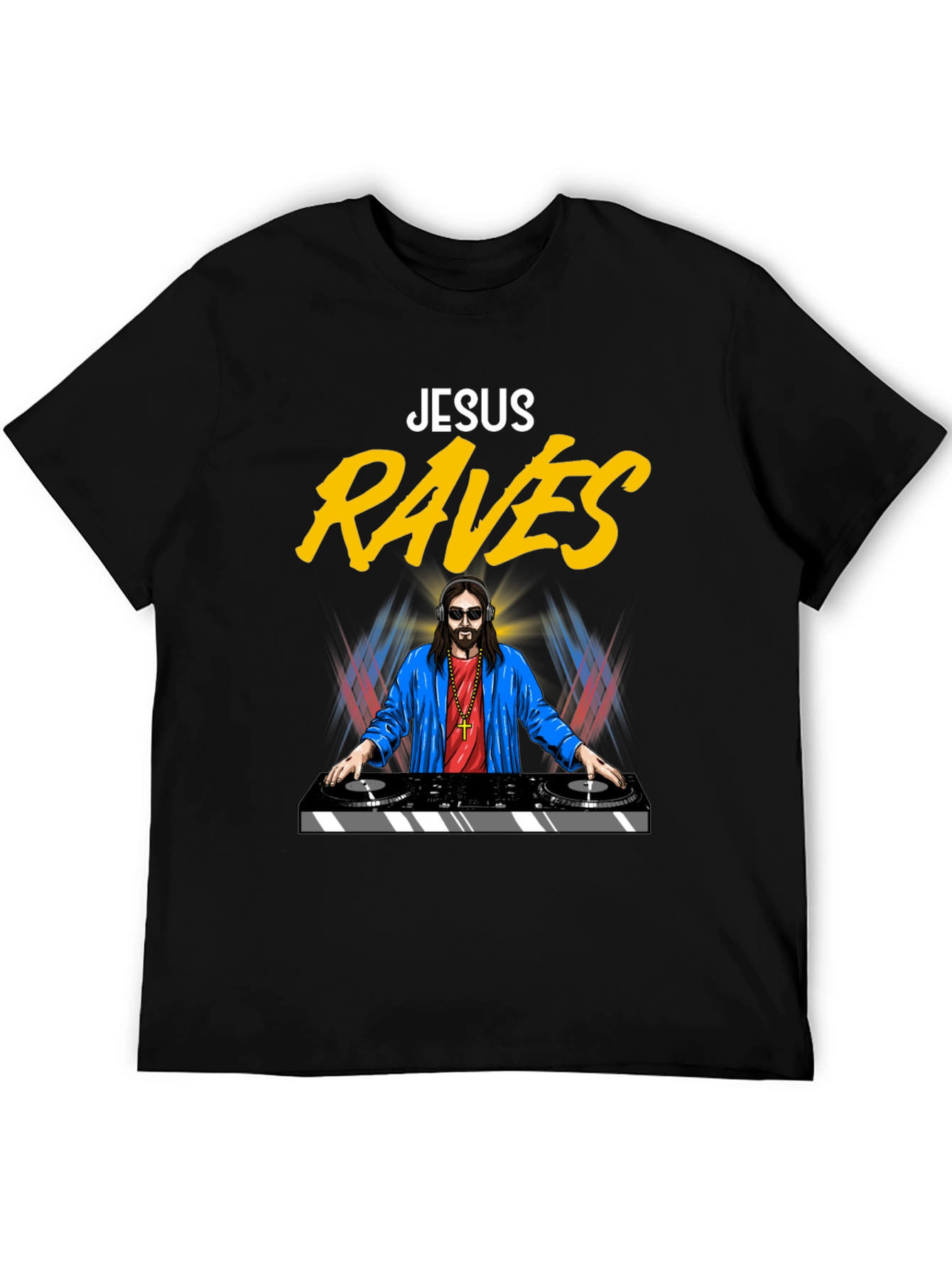 Jesus Raves T-Shirt - Funny DJ Graphic Tee
