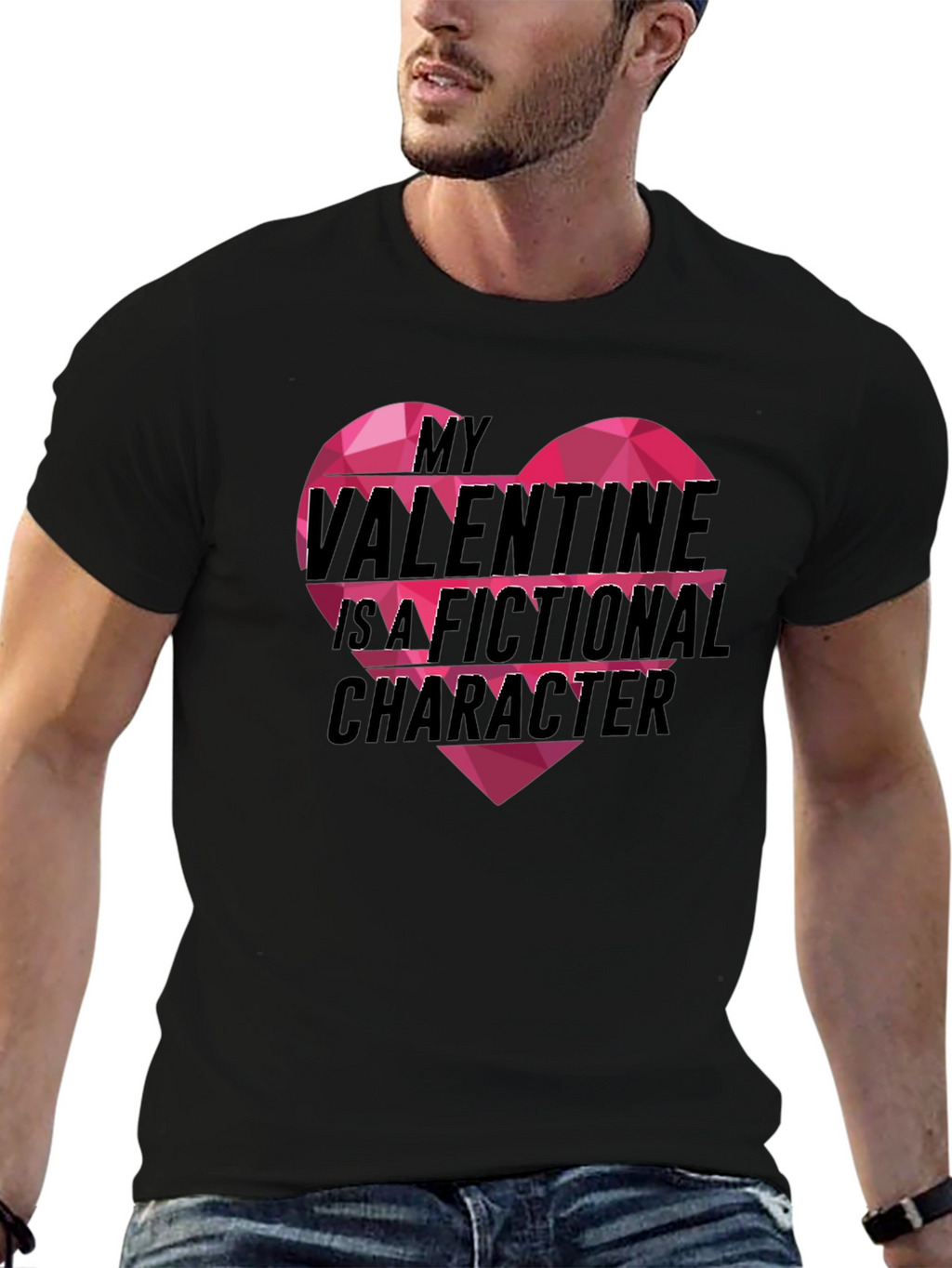 My Valentine Is A Fictional Character T-Shirt