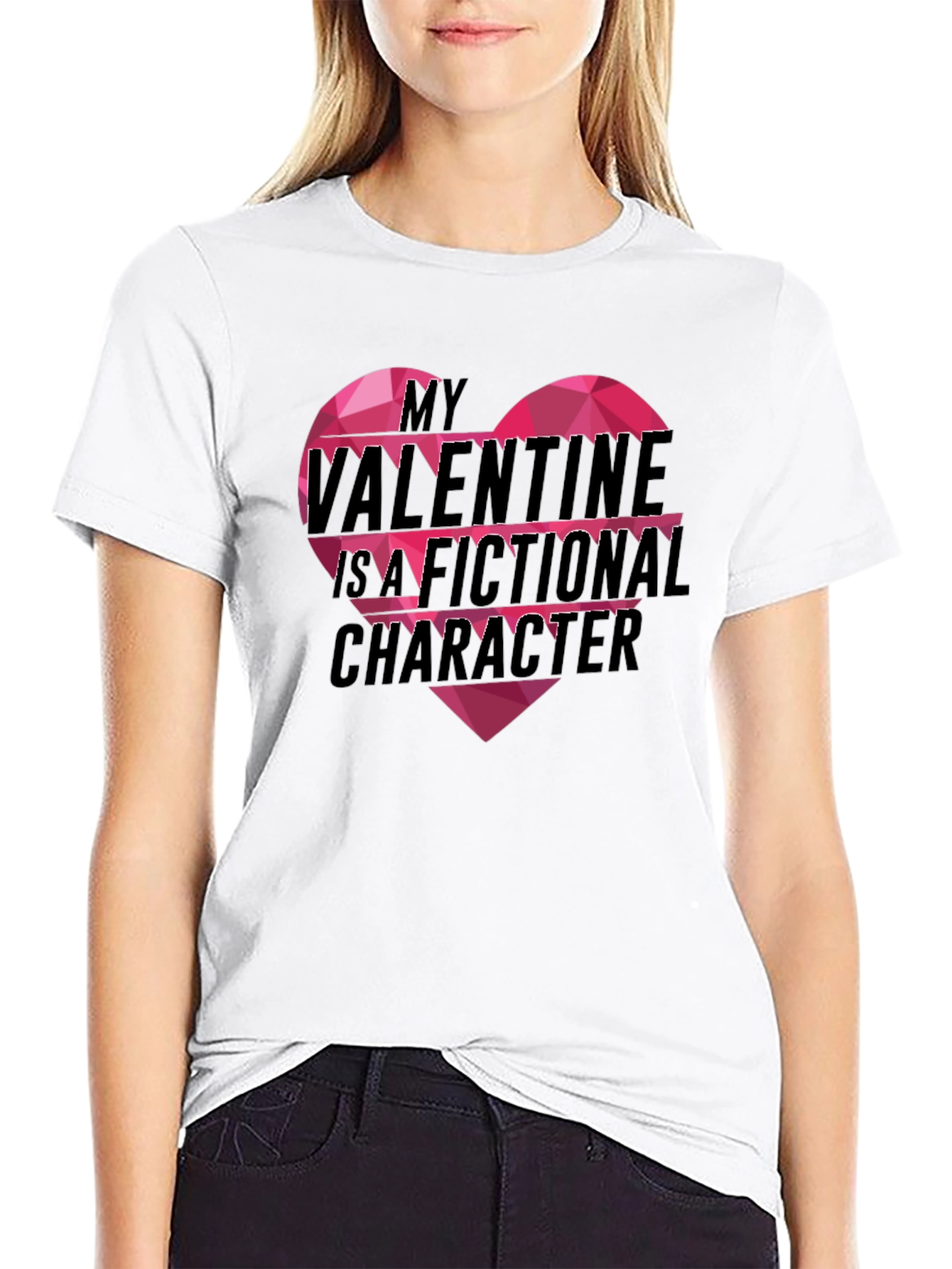 My Valentine Is A Fictional Character T-Shirt