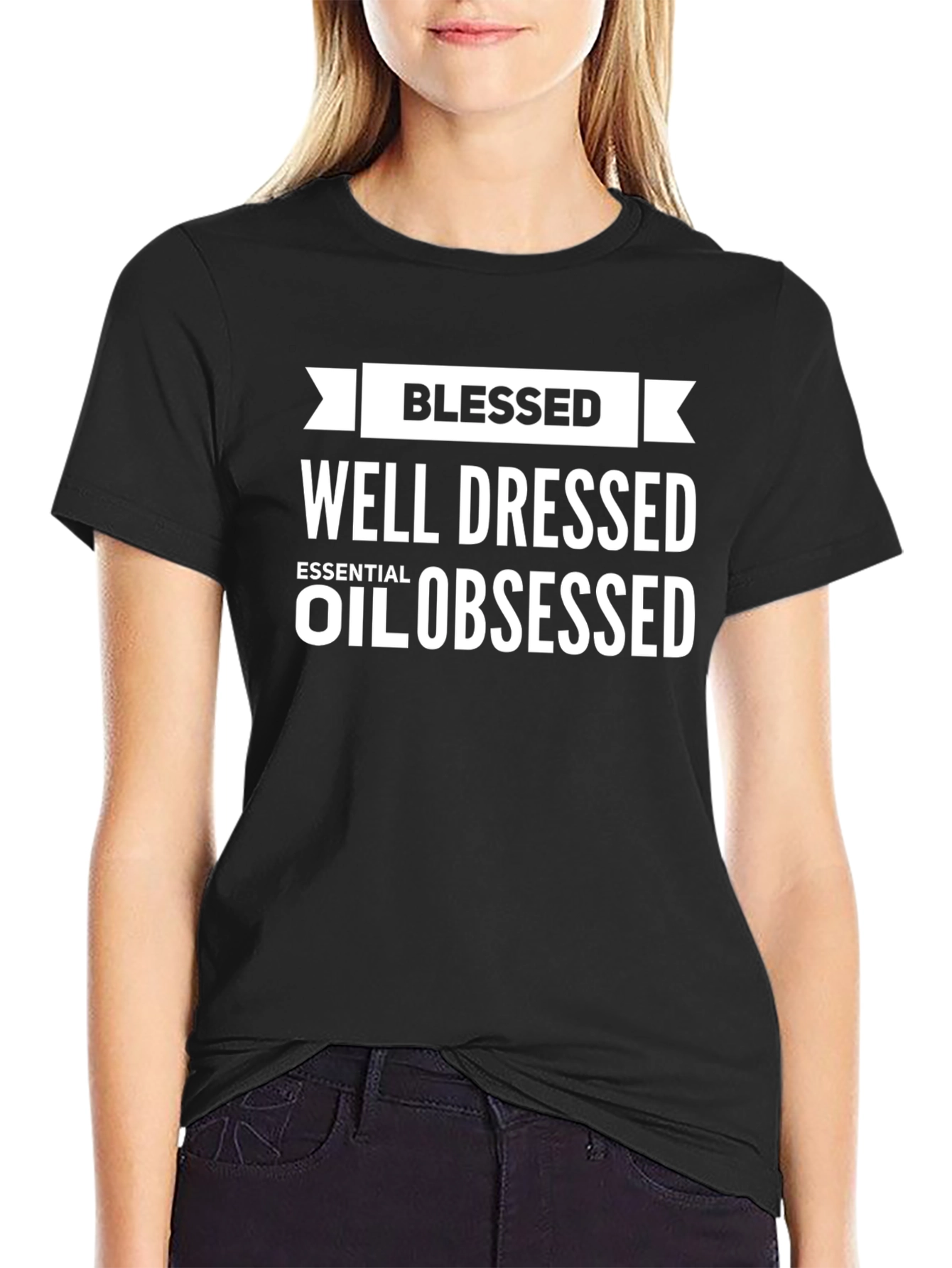 Blessed Well Dressed Essential Oil Obsessed T-Shirt