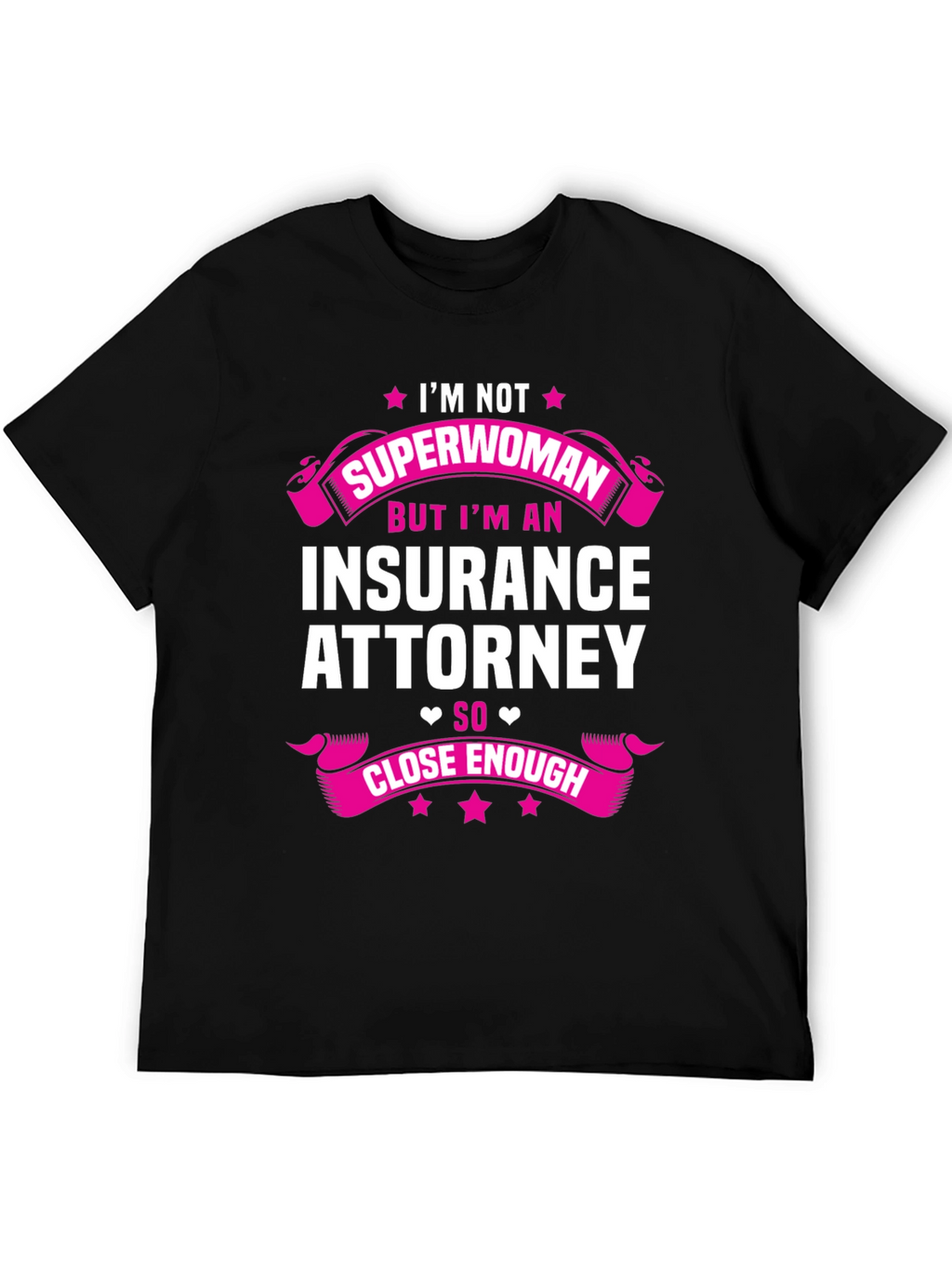 Im Not Superwoman Insurance Attorney T-Shirt