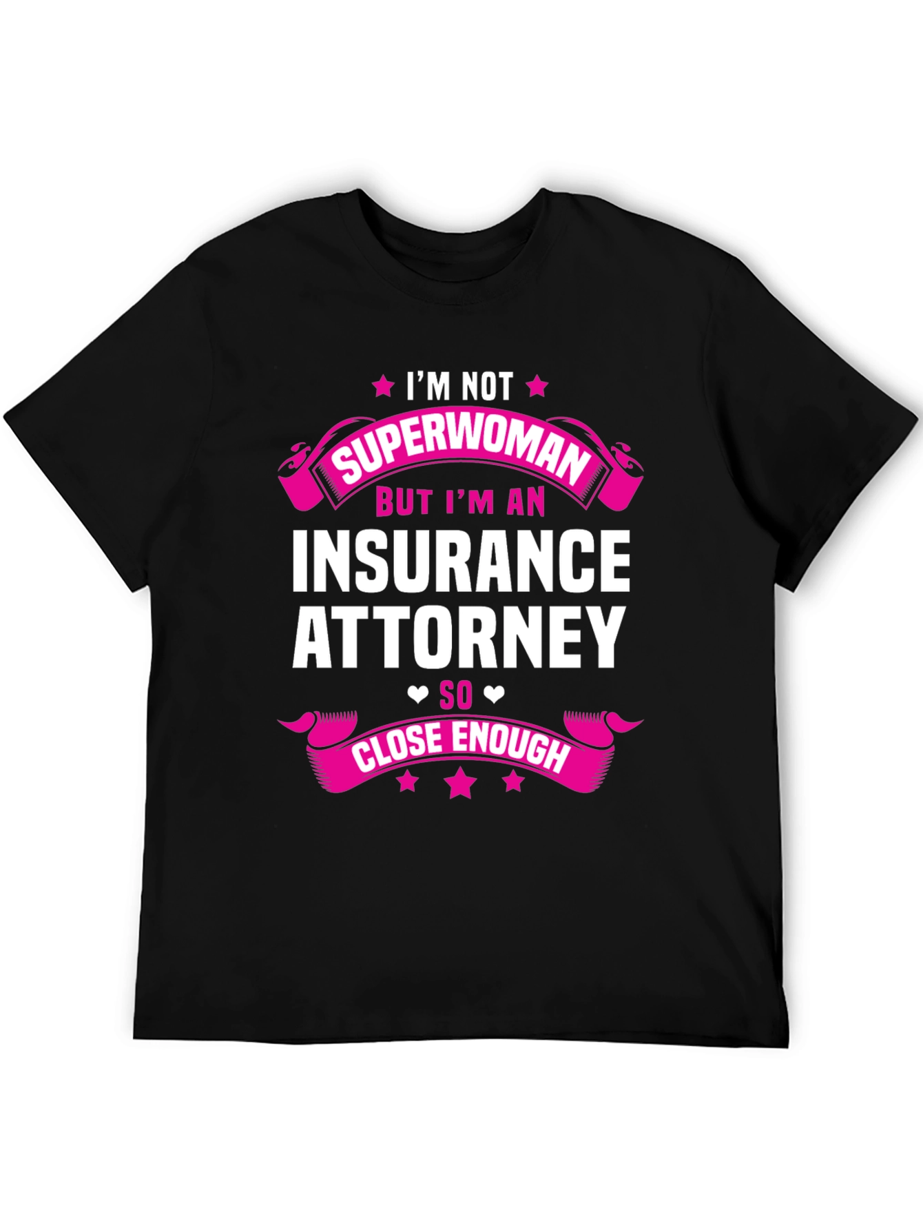 Im Not Superwoman Insurance Attorney T-Shirt