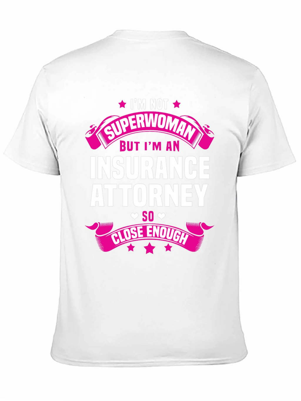 Im Not Superwoman Insurance Attorney T-Shirt