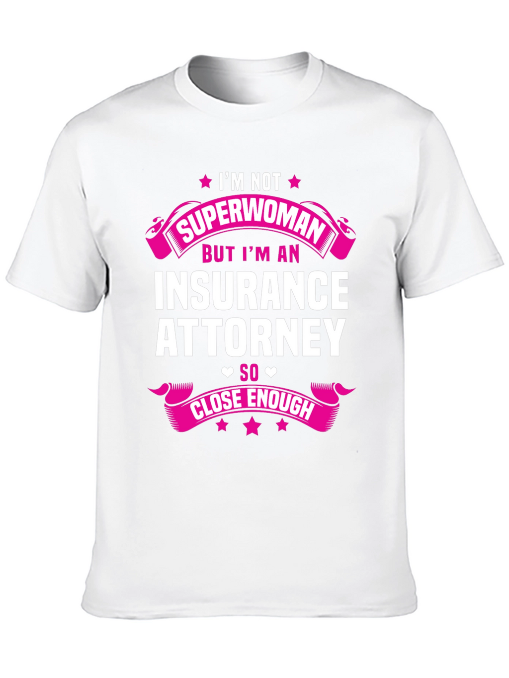 Im Not Superwoman Insurance Attorney T-Shirt