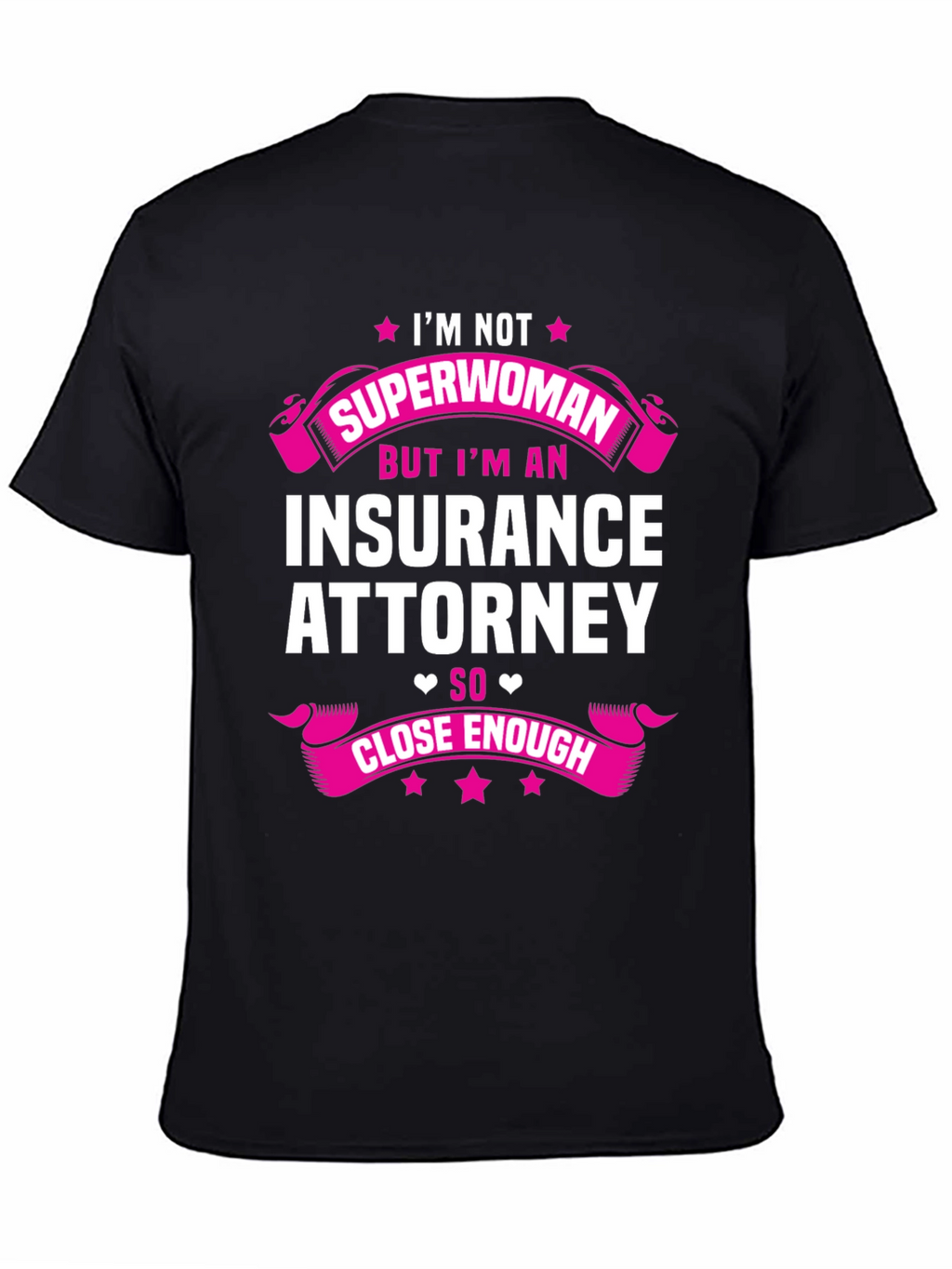 Im Not Superwoman Insurance Attorney T-Shirt