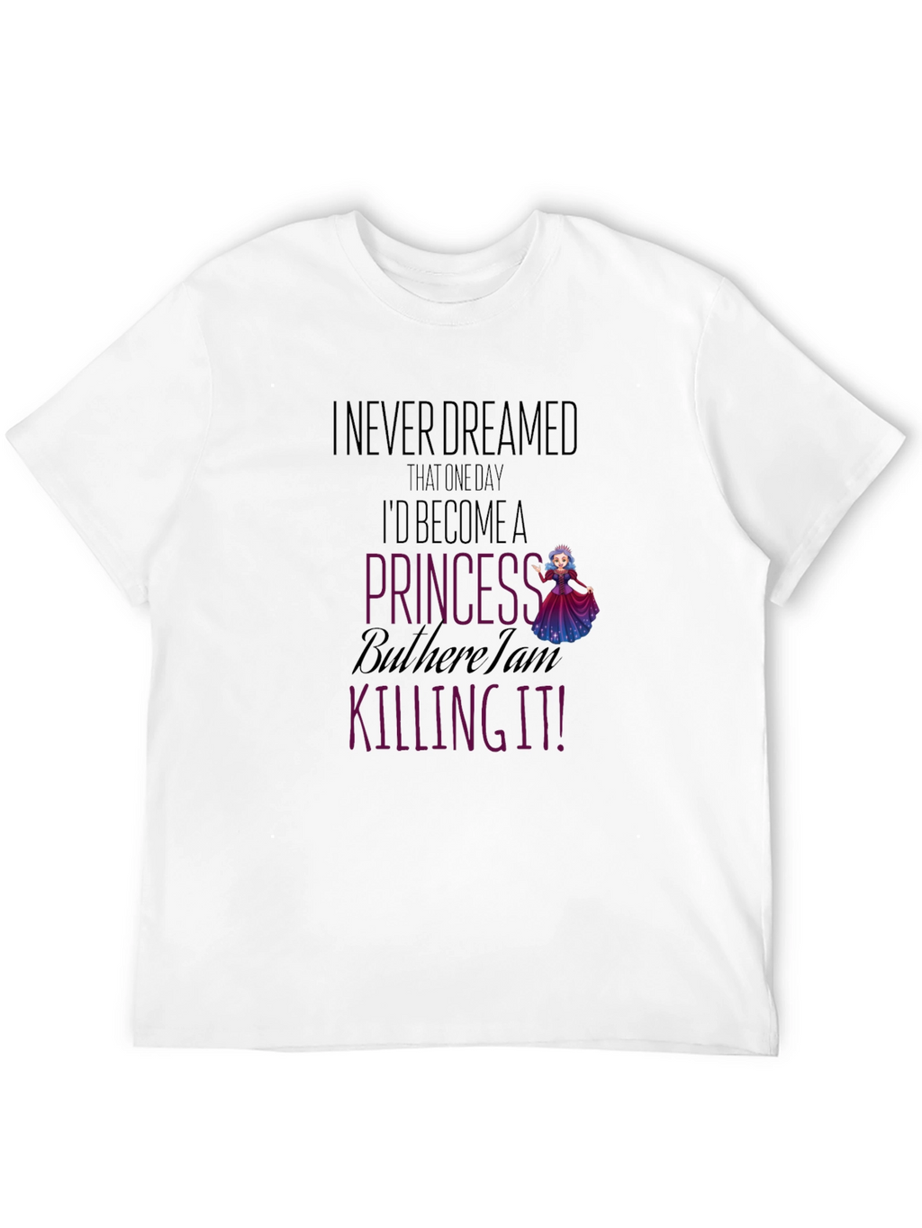 Princess Killing It Graphic T-Shirt