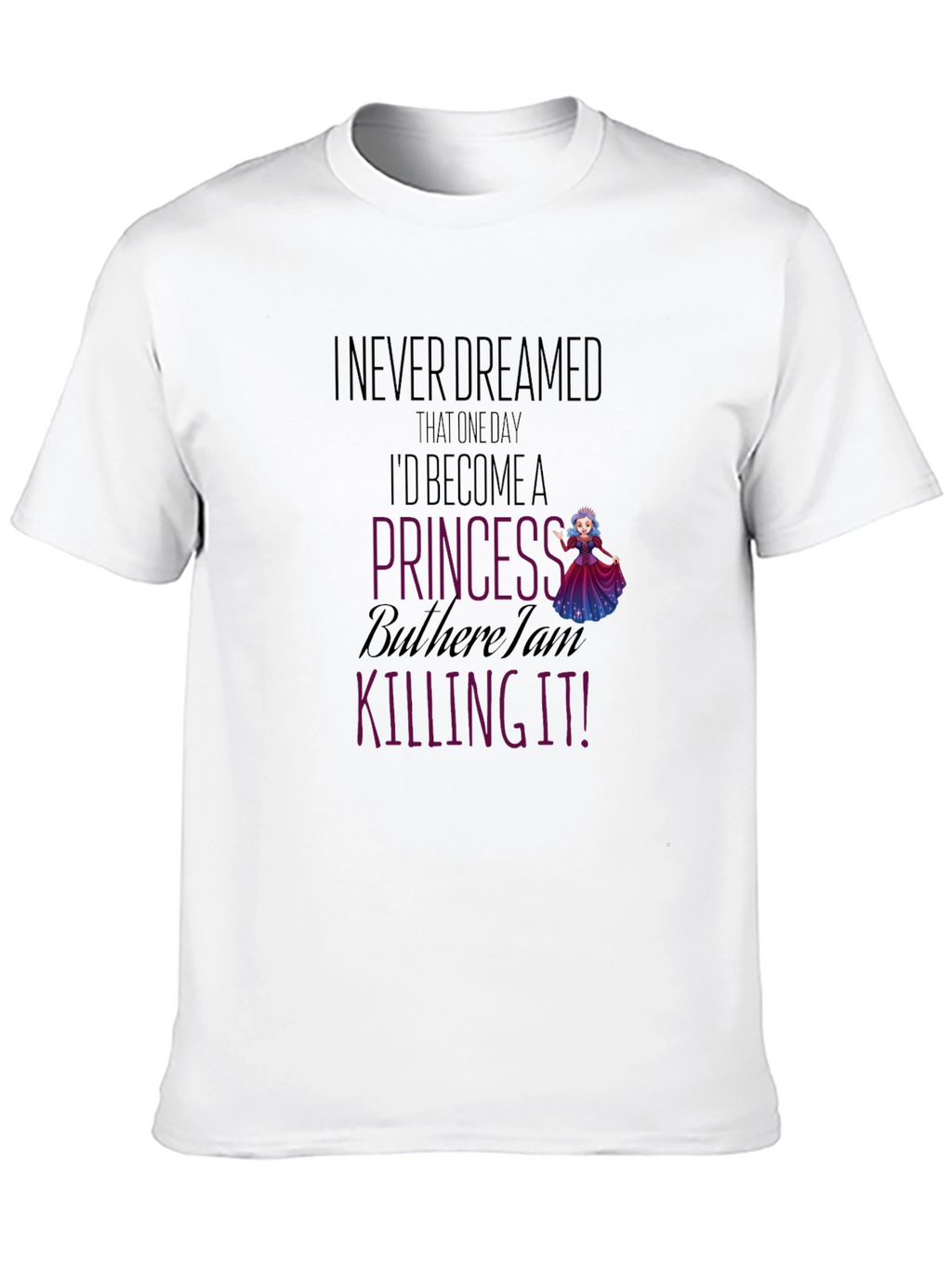 Princess Killing It Graphic T-Shirt