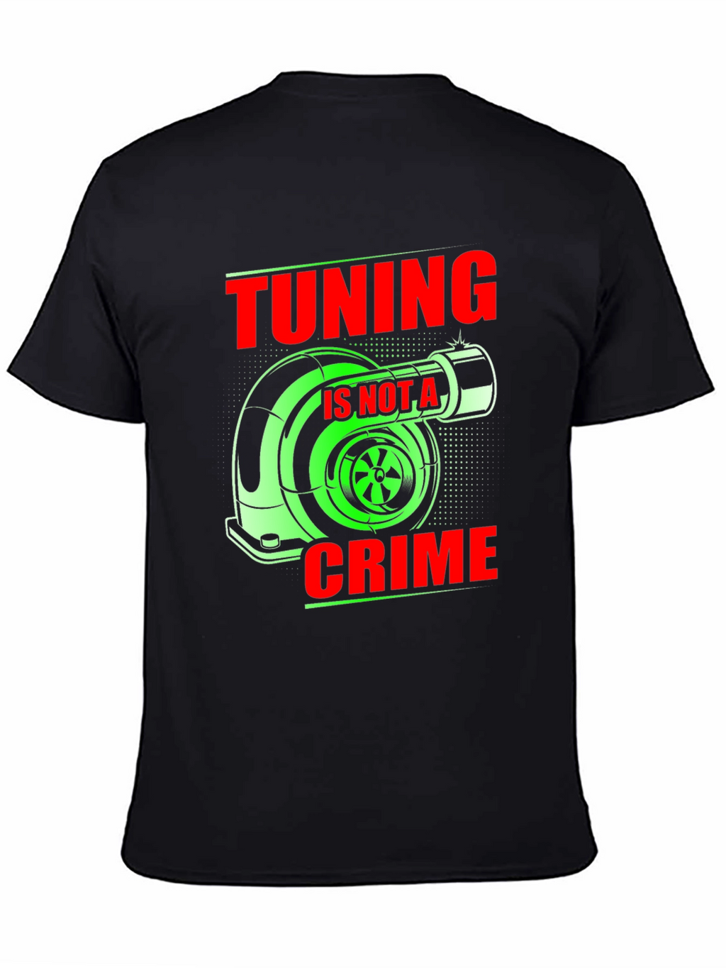 Tuning is Not a Crime Graphic T-Shirt