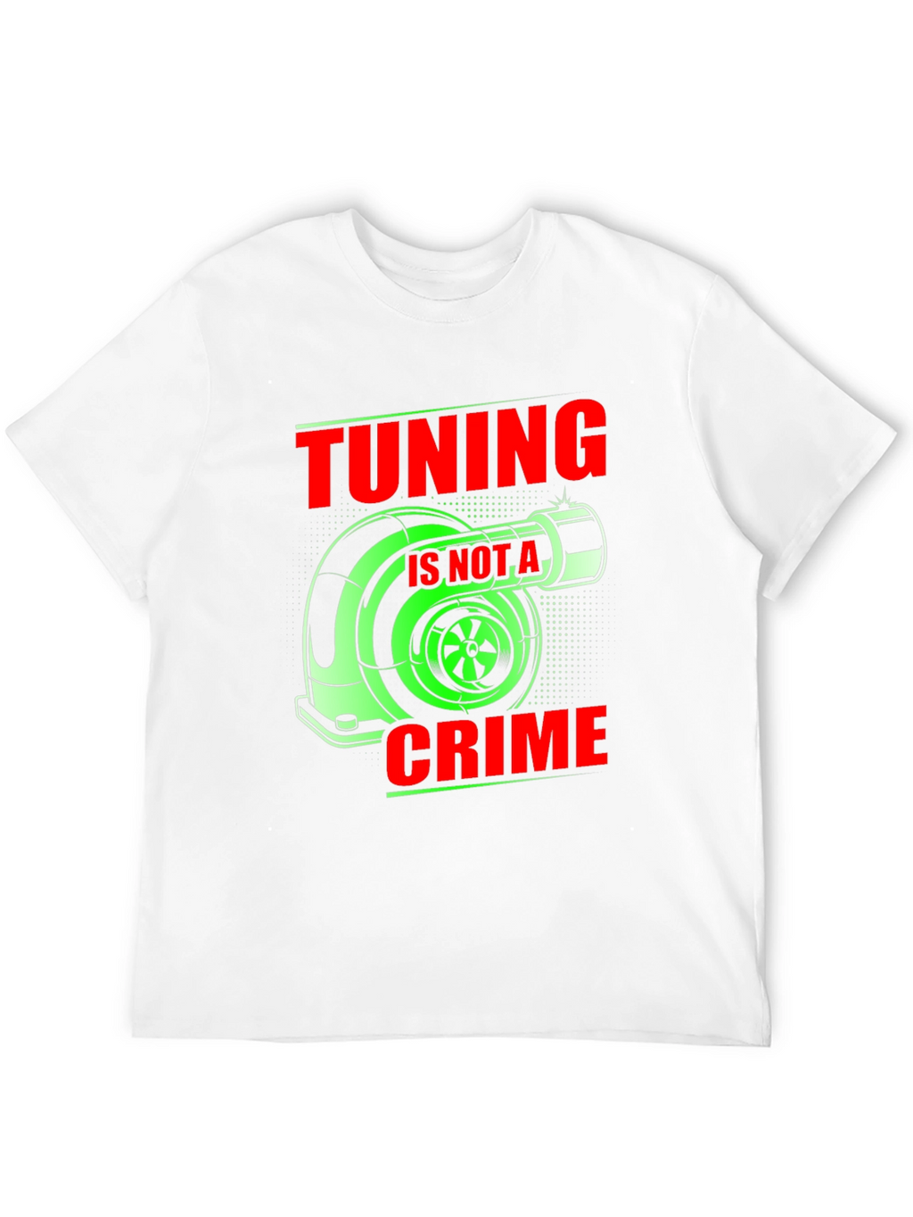 Tuning is Not a Crime Graphic T-Shirt