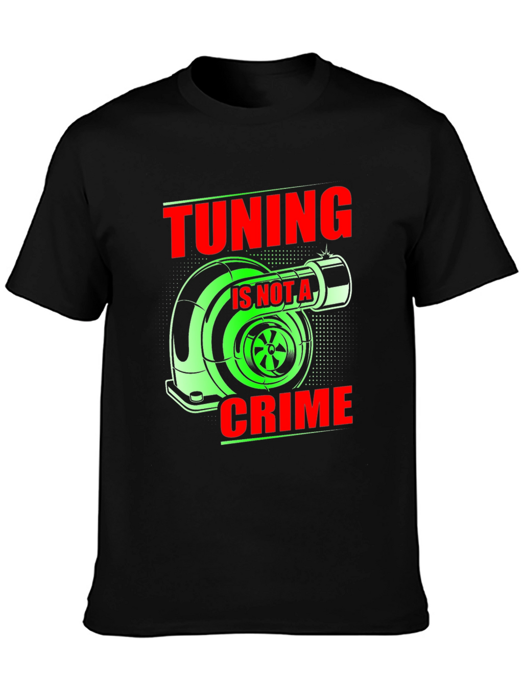 Tuning is Not a Crime Graphic T-Shirt