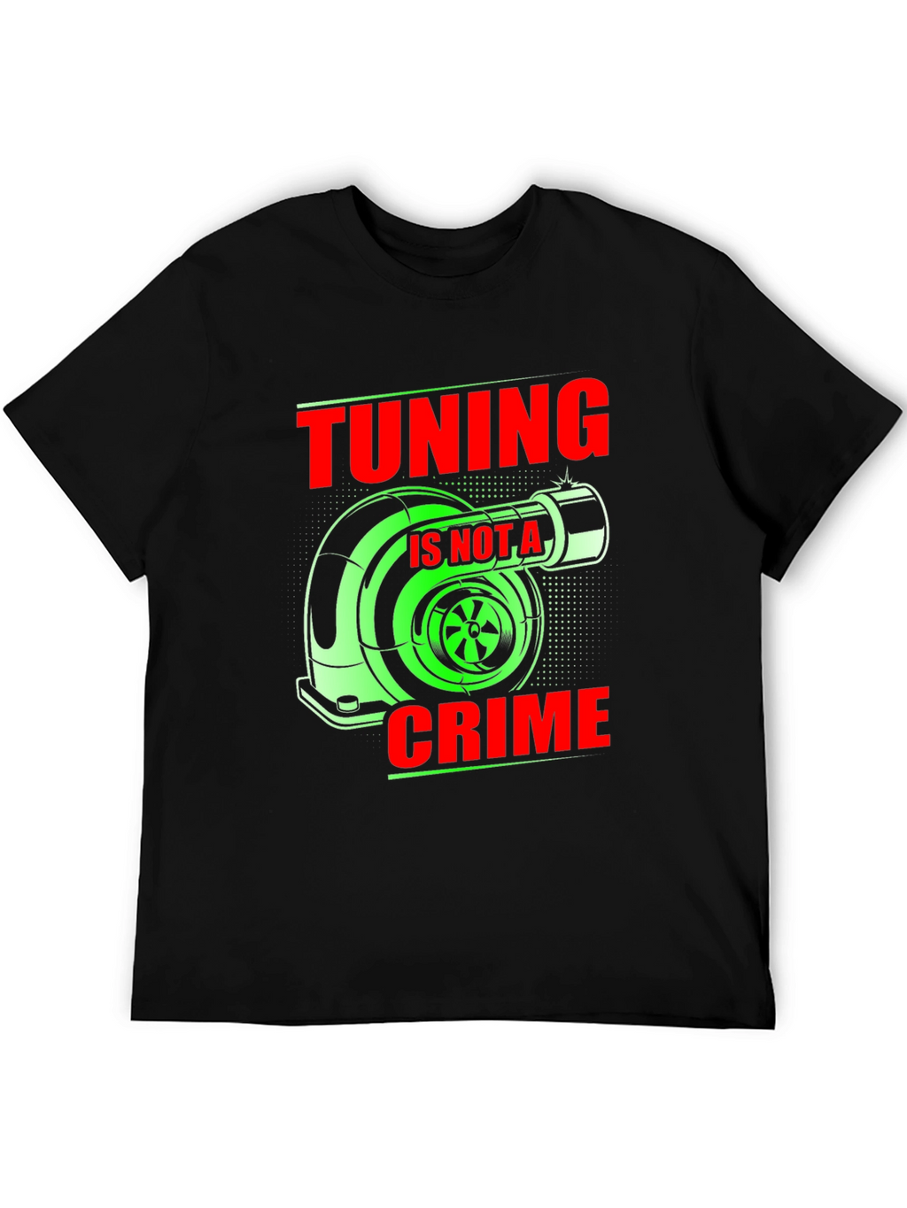 Tuning is Not a Crime Graphic T-Shirt