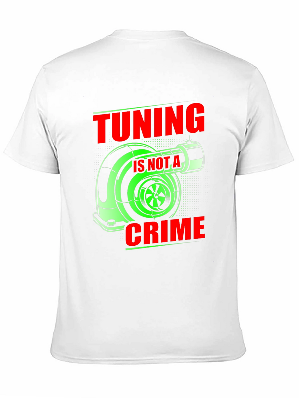 Tuning is Not a Crime Graphic T-Shirt