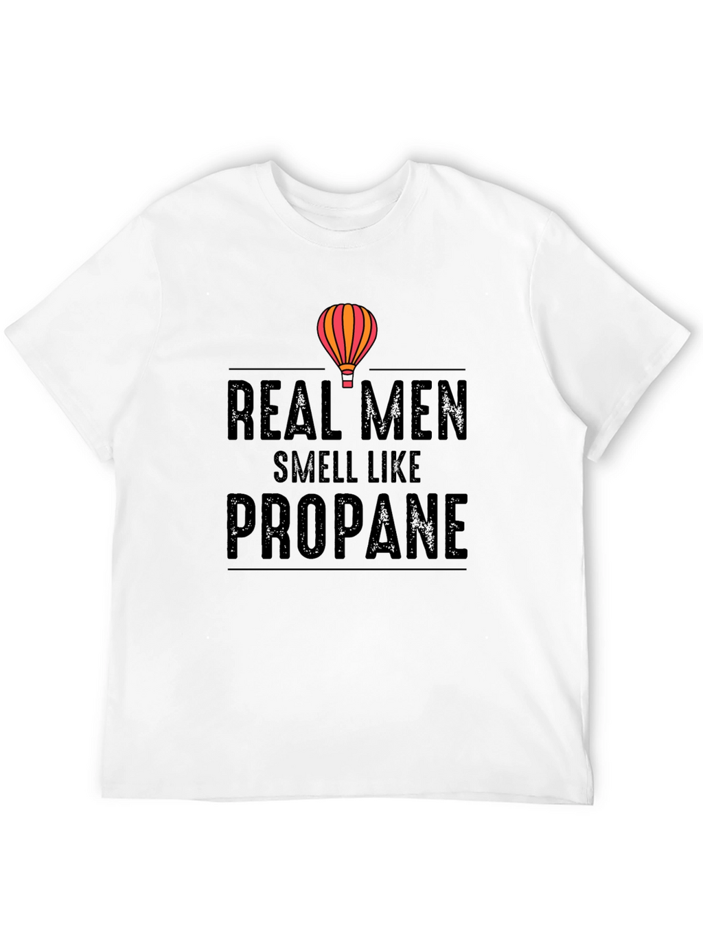 Real Men Smell Like Propane Graphic Tee