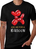Ask Me For A Balloon T-Shirt