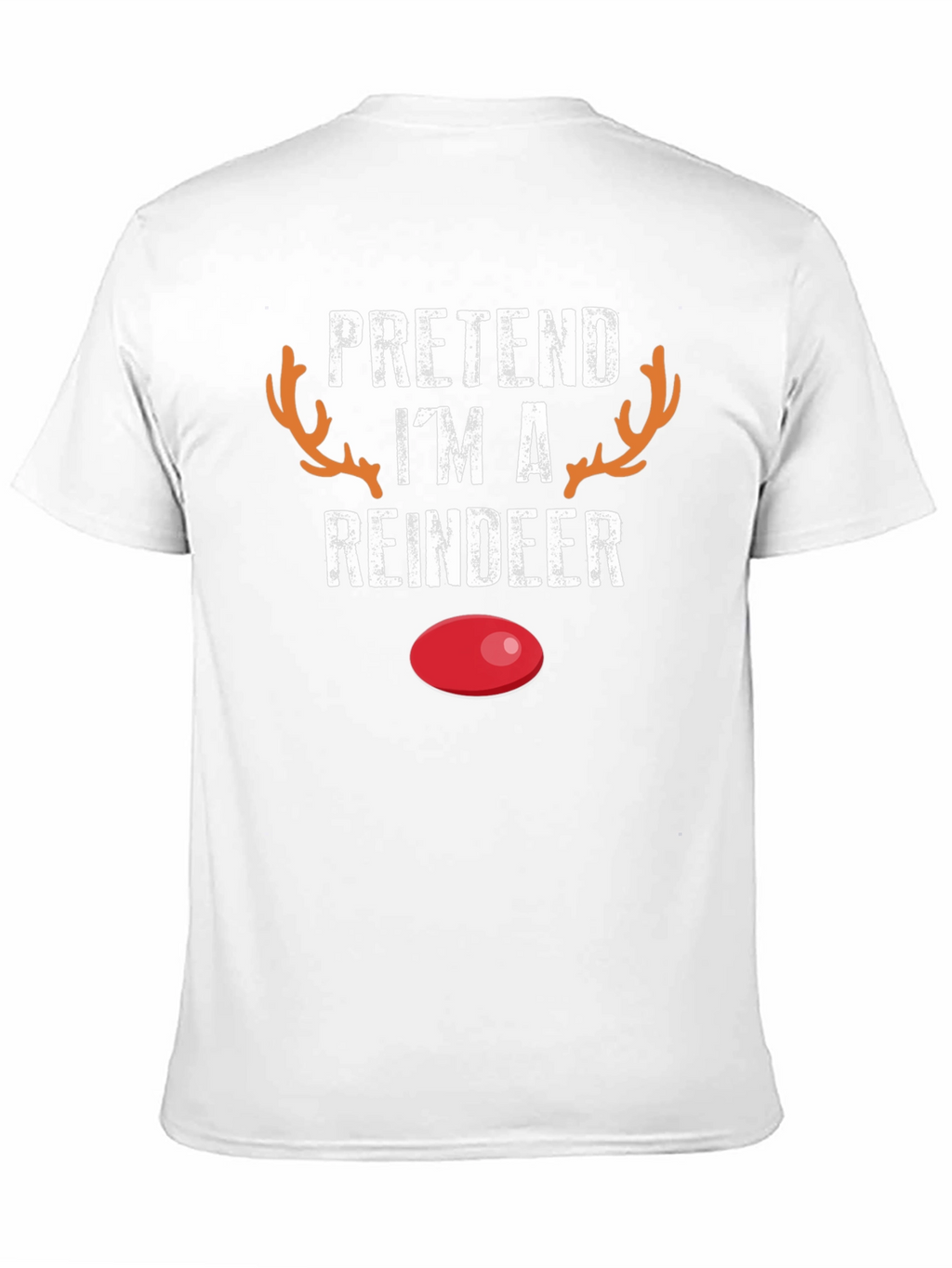 Pretend Im A Reindeer Novelty T-Shirt