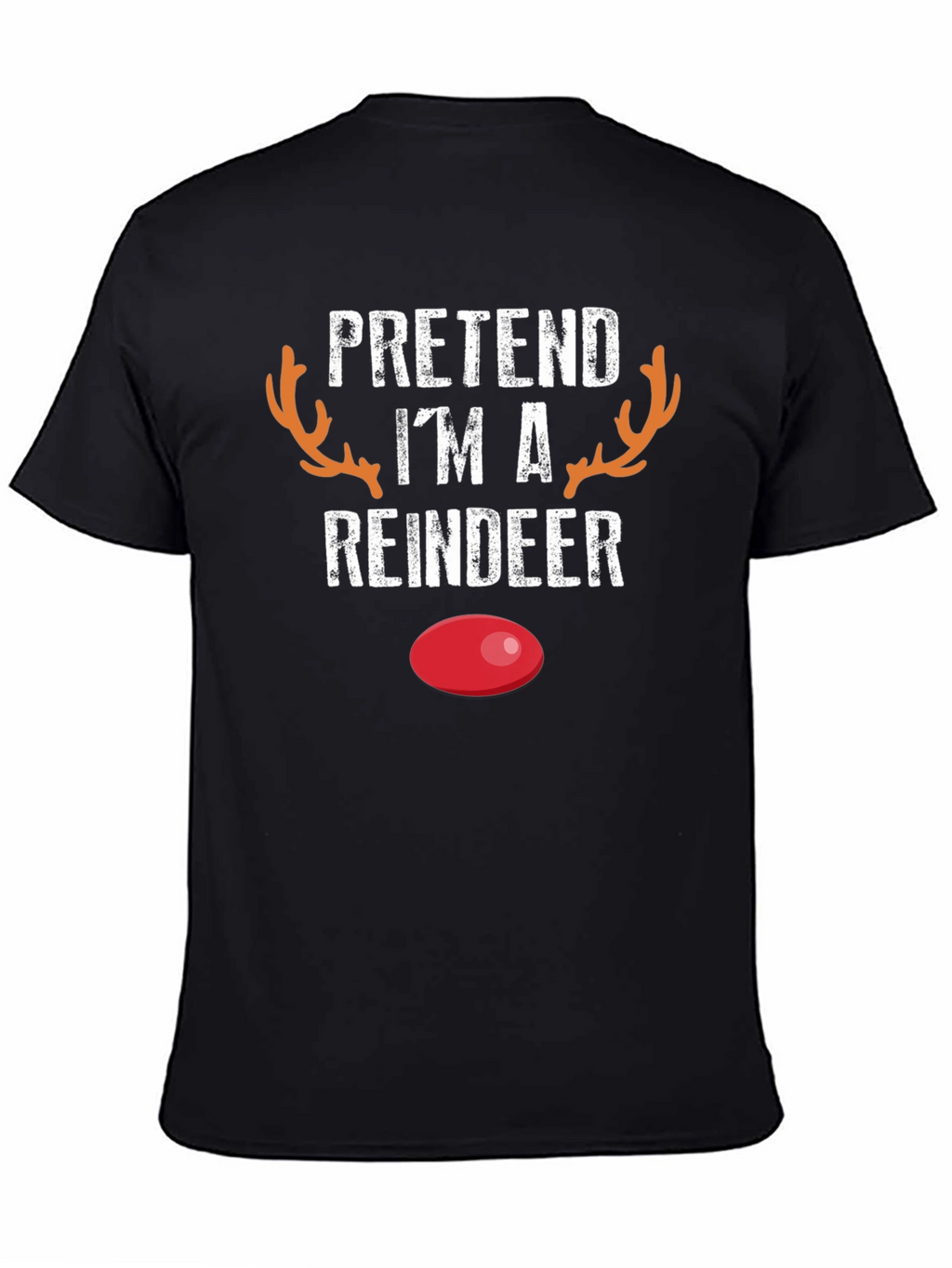 Pretend Im A Reindeer Novelty T-Shirt