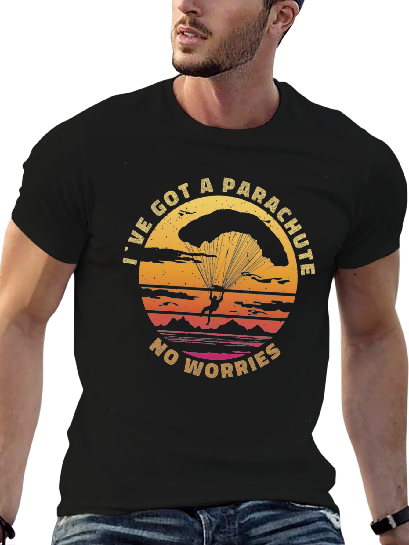 Parachute T-Shirt: Ive Got A Parachute No Worries!