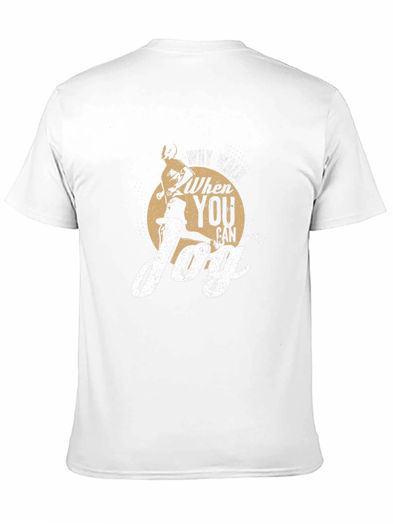 Why Walk When You Can Jog Graphic T-Shirt