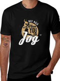 Why Walk When You Can Jog Graphic T-Shirt