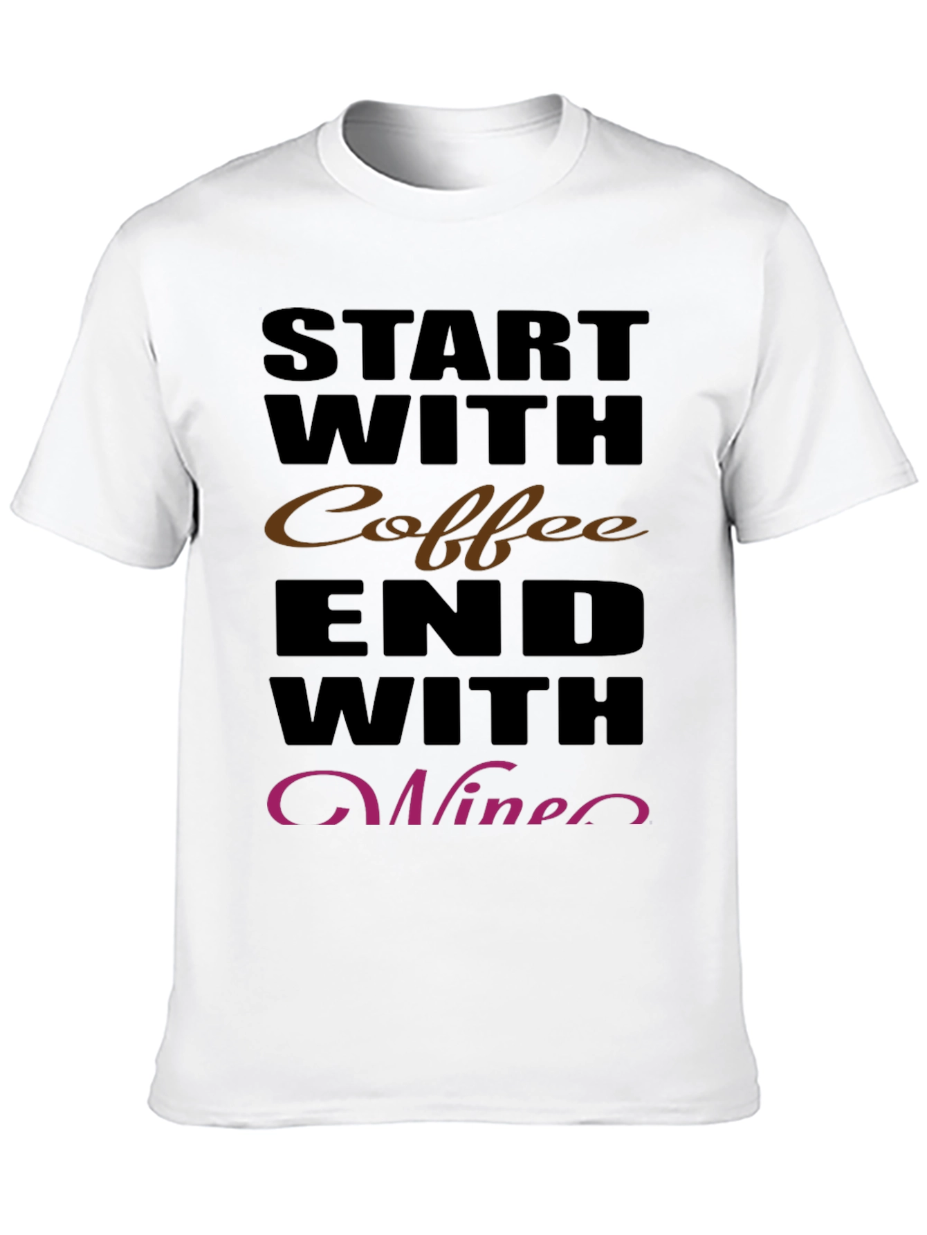 Coffee & Wine Graphic T-Shirt - Start With Coffee