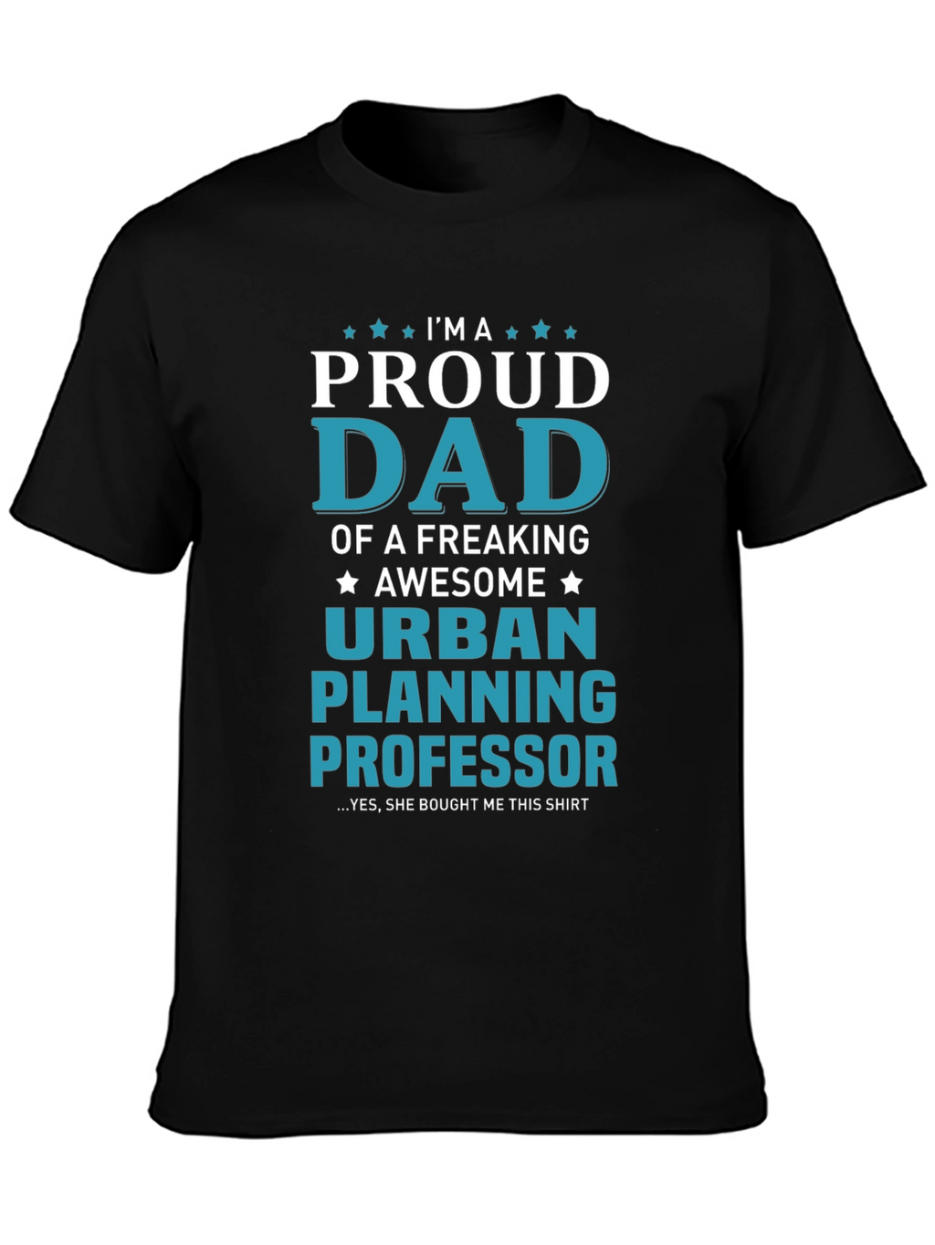 Proud Urban Planning Professor Dad T-Shirt