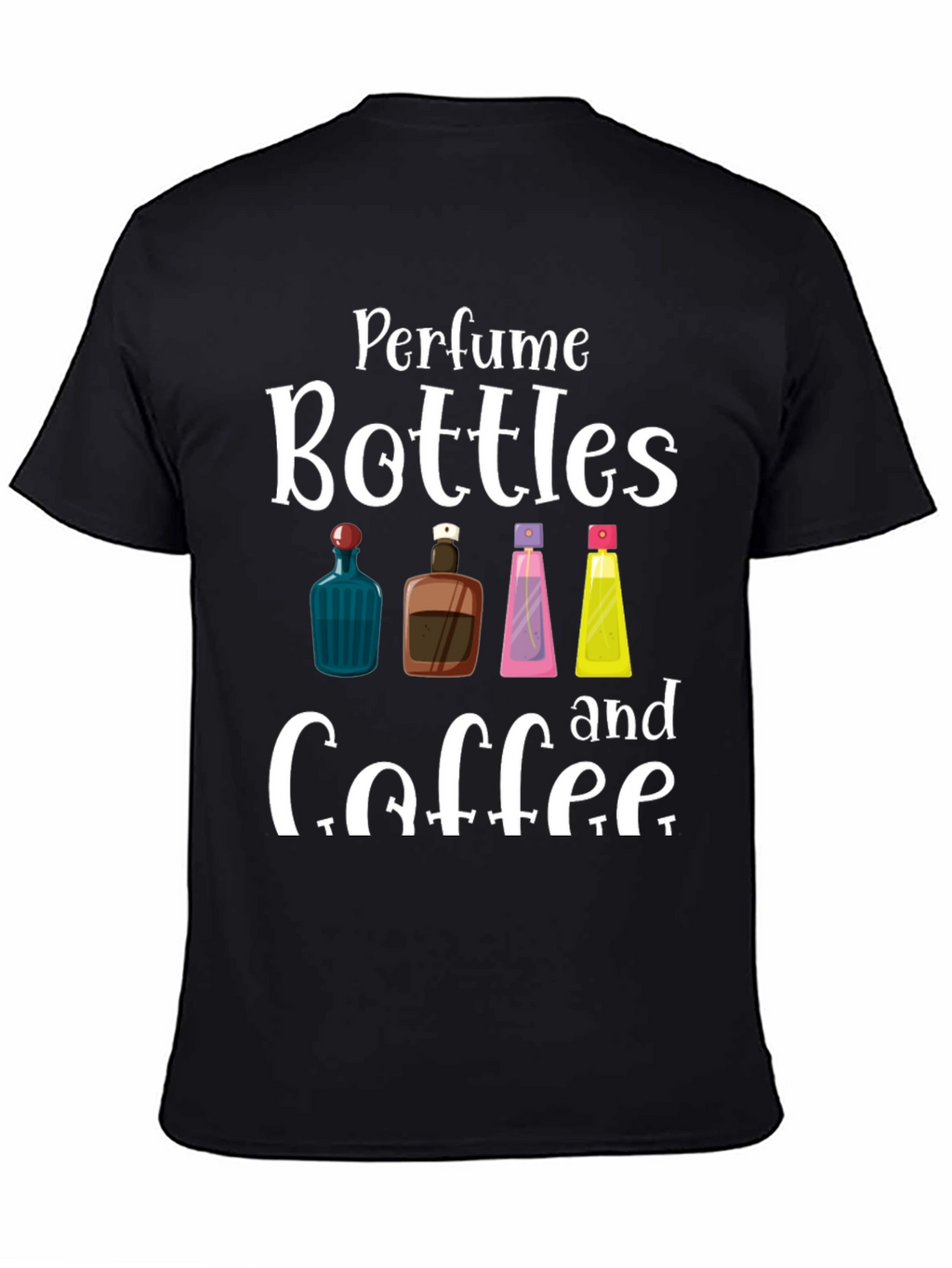 Perfume Bottles & Coffee T-Shirt