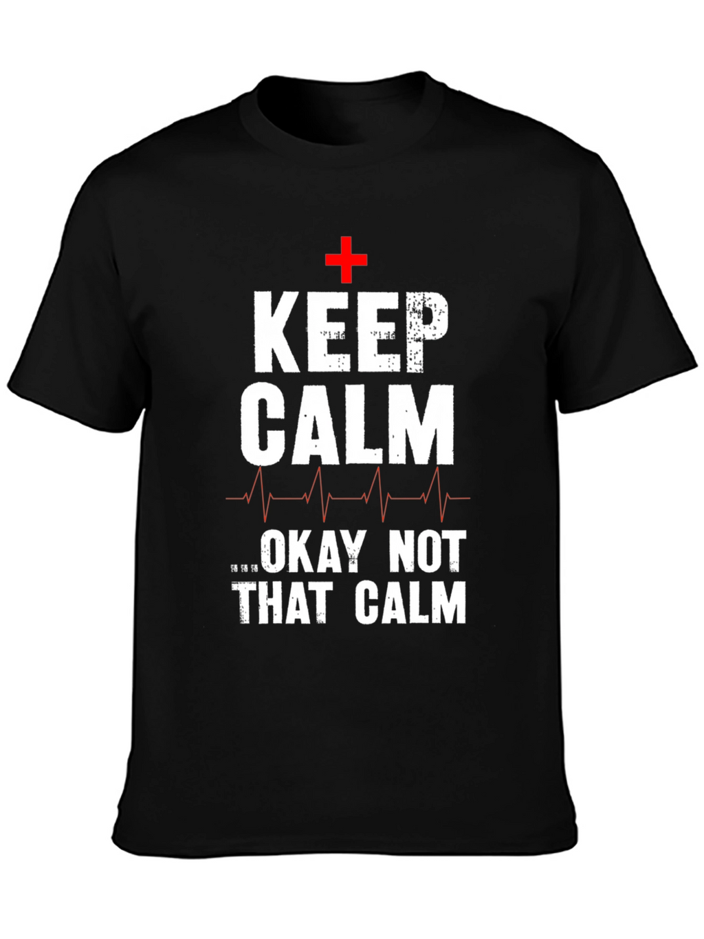 Keep Calm T-Shirt Funny Nurse Tee