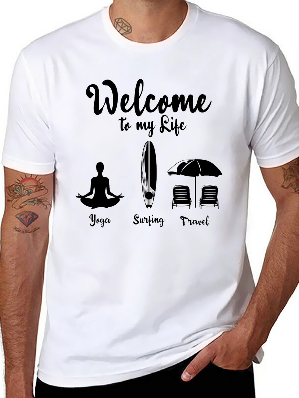 Welcome To My Life T-Shirt Yoga Surfing Travel