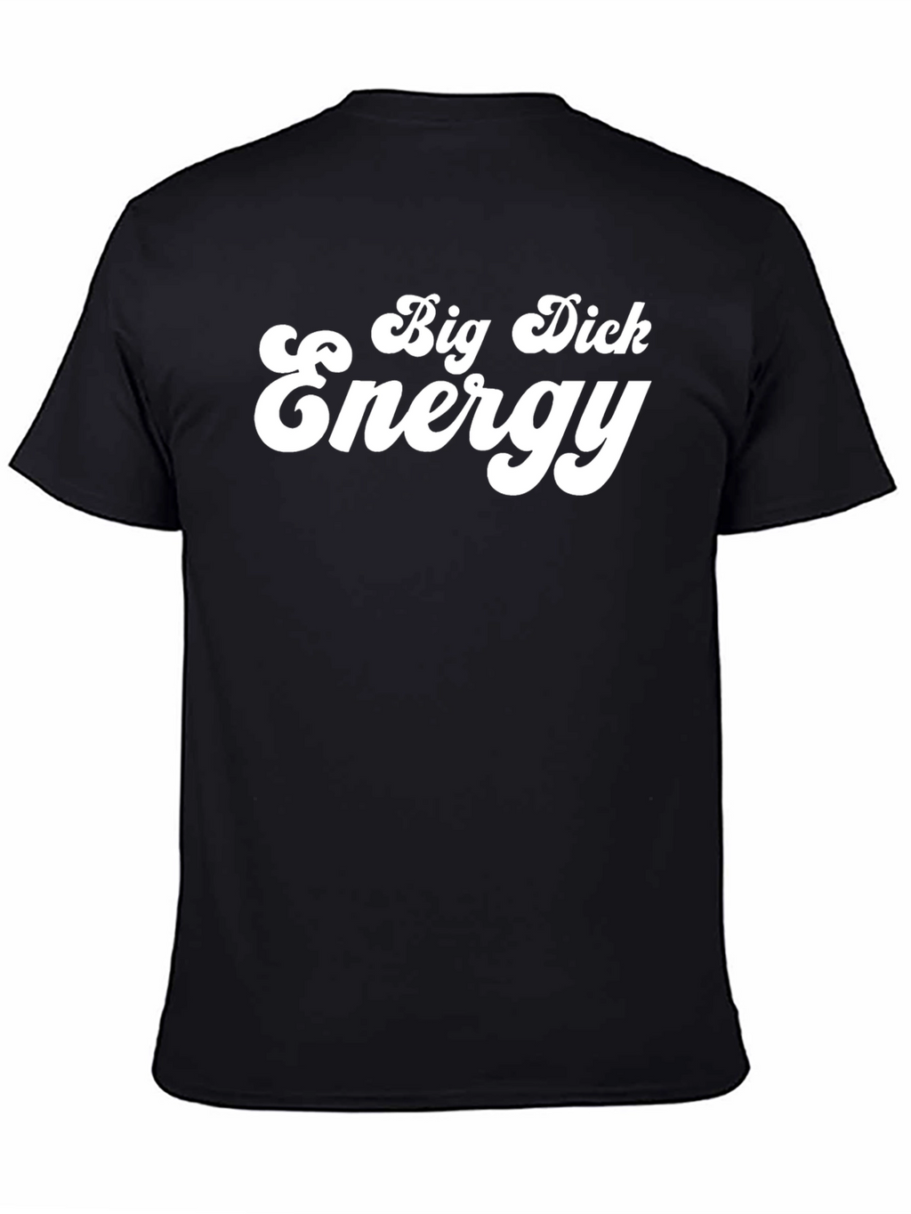 Big Dick Energy Black Graphic T-Shirt