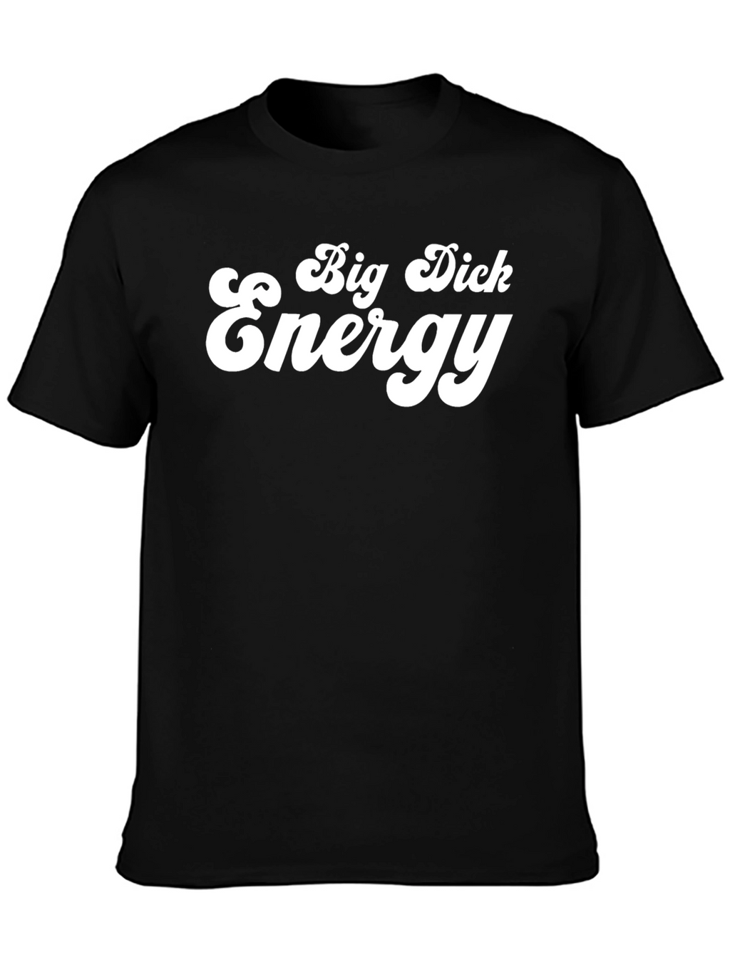 Big Dick Energy Black Graphic T-Shirt