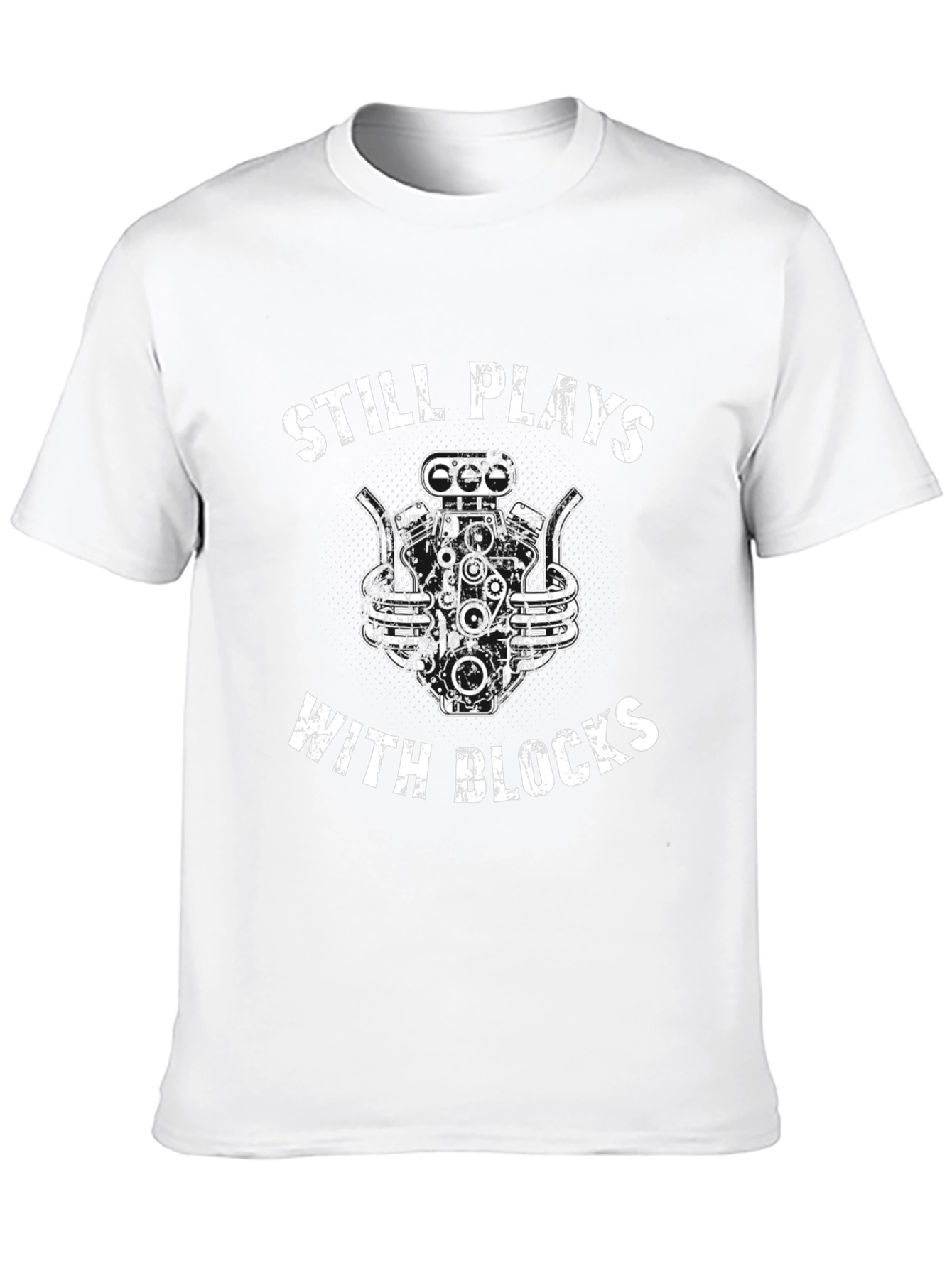 Still Plays With Blocks T-Shirt - Car Enthusiast