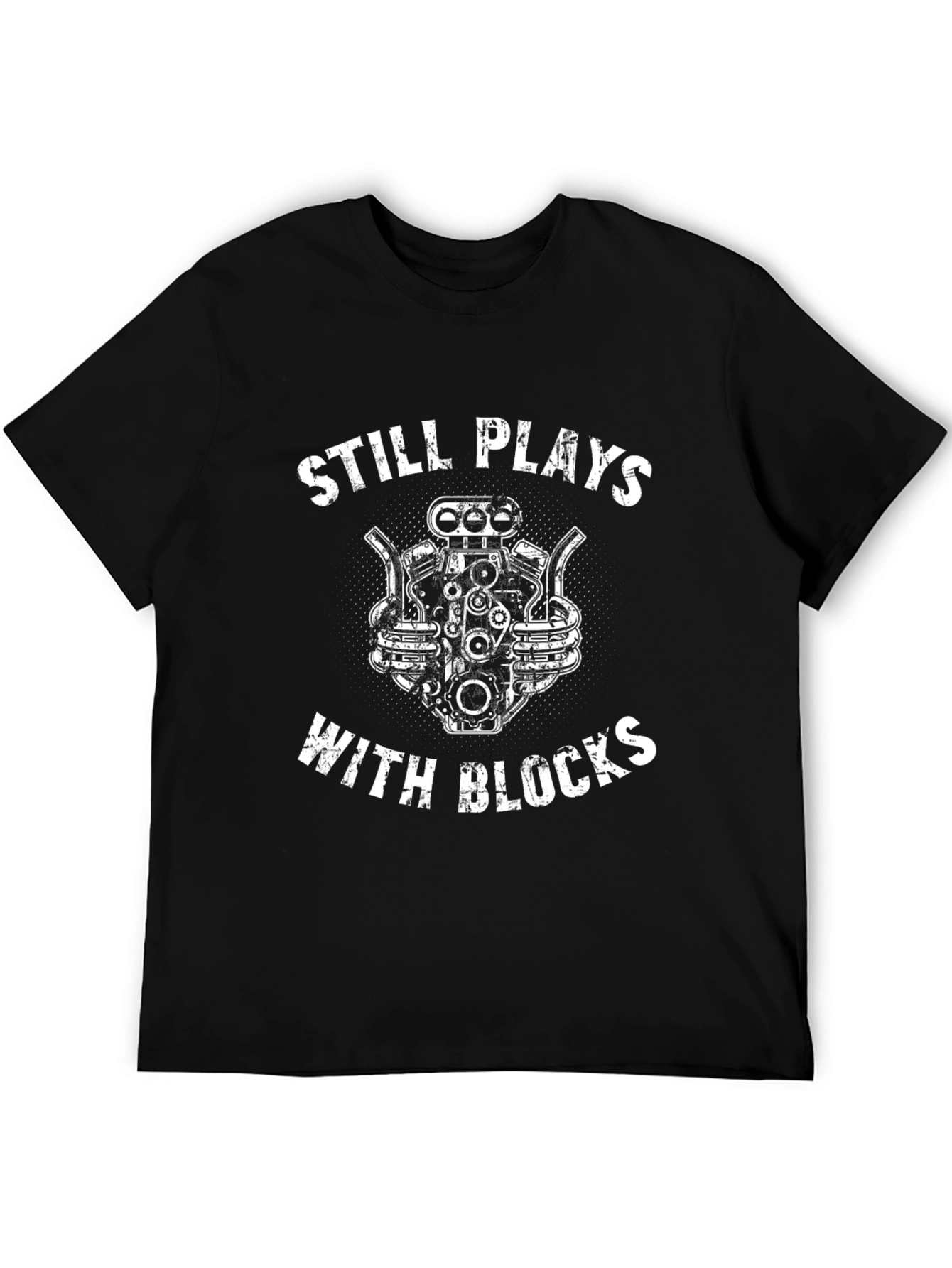 Still Plays With Blocks T-Shirt - Car Enthusiast