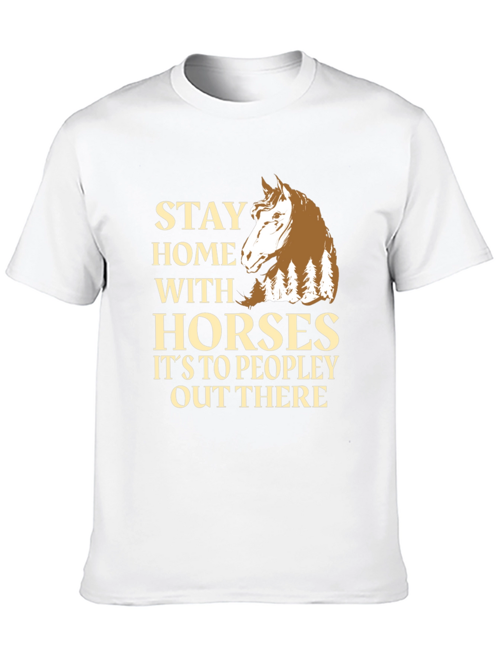 Stay Home With Horses T-Shirt