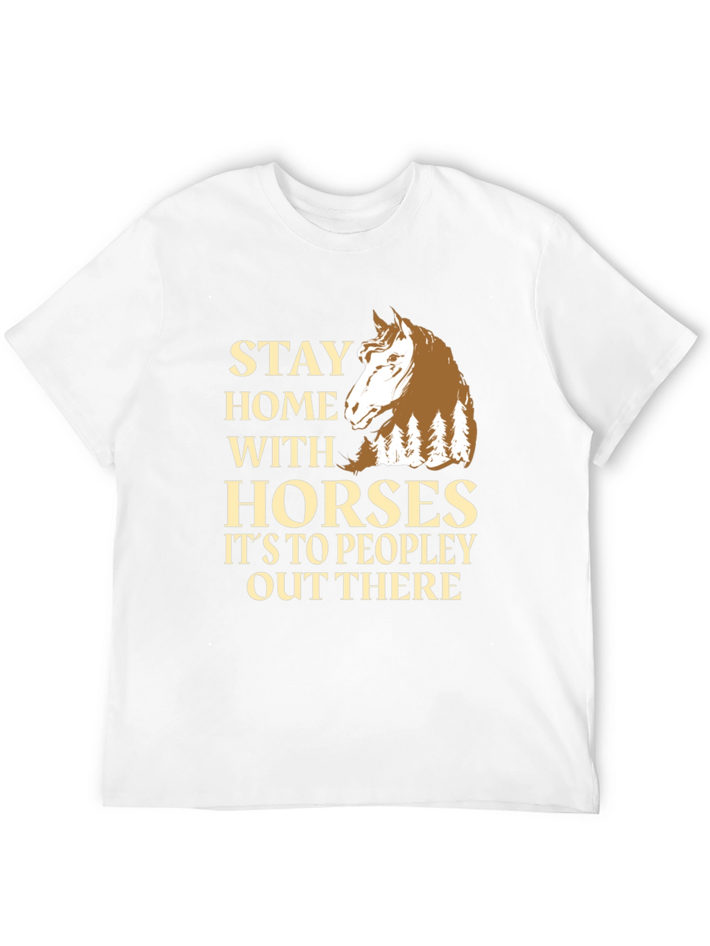 Stay Home With Horses T-Shirt