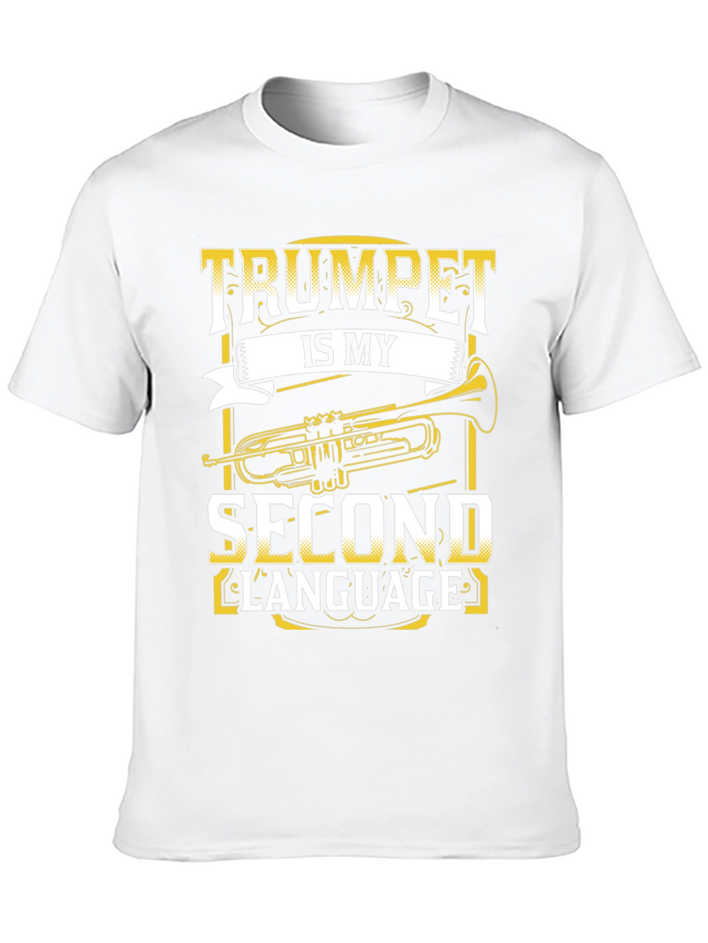Trumpet is My Second Language T-Shirt