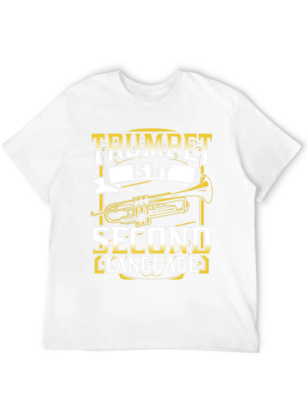 Trumpet is My Second Language T-Shirt