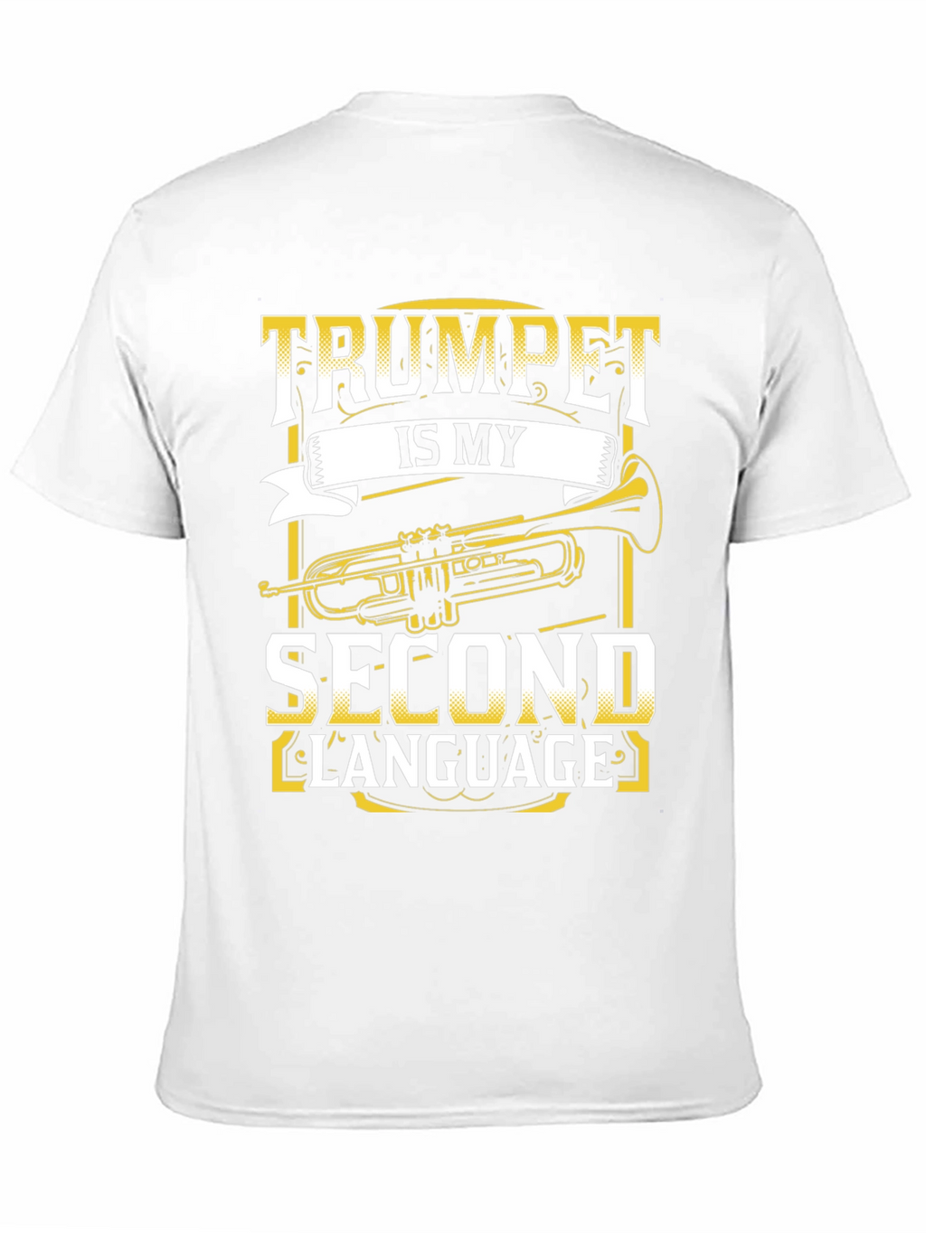 Trumpet is My Second Language T-Shirt