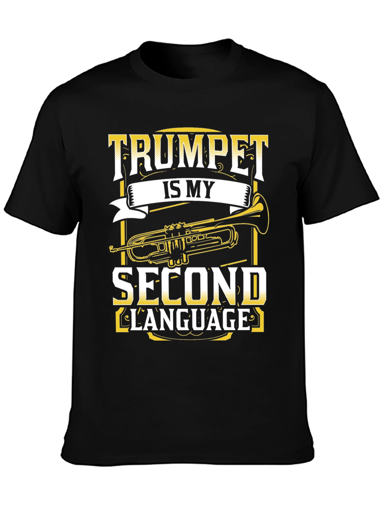 Trumpet is My Second Language T-Shirt