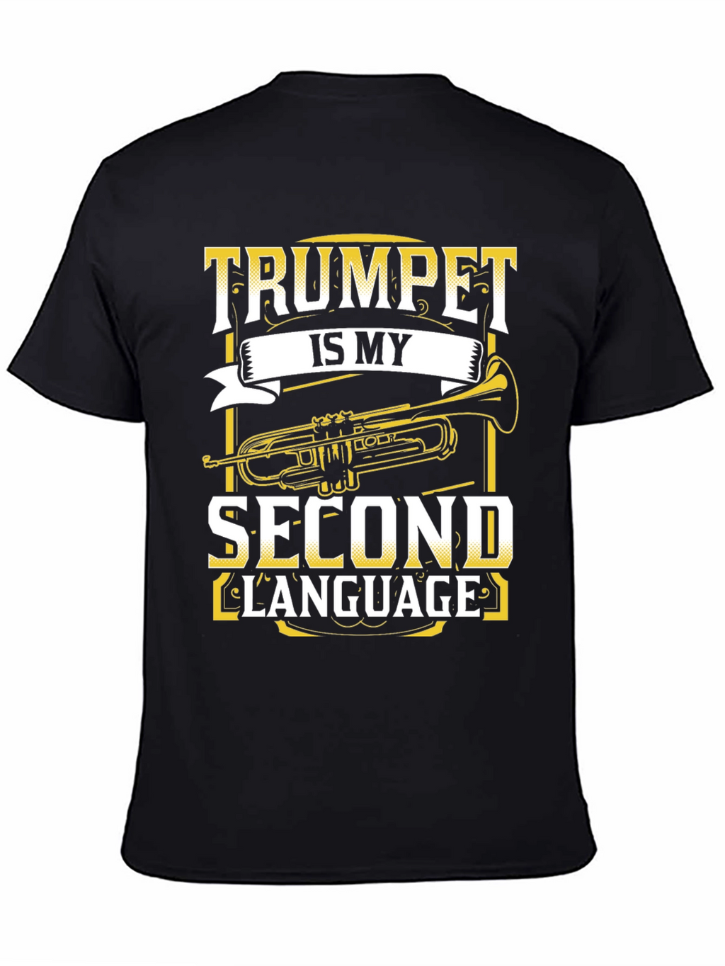 Trumpet is My Second Language T-Shirt