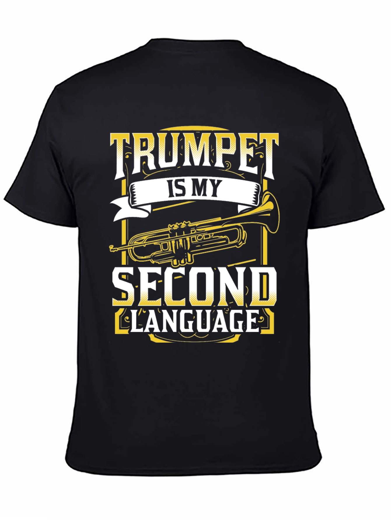 Trumpet is My Second Language T-Shirt