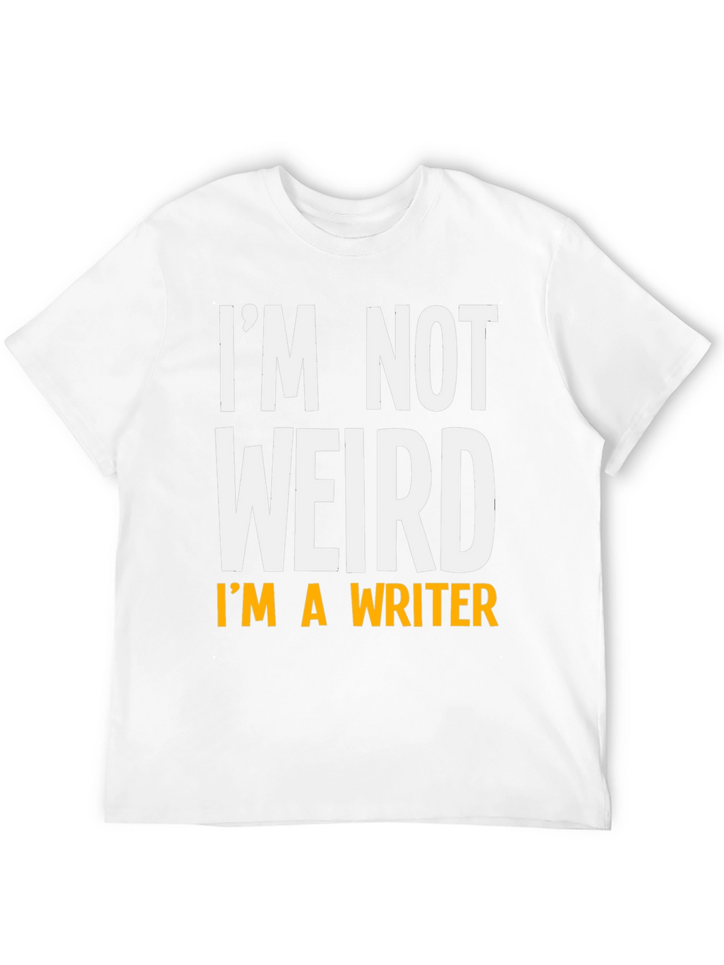 Im Not Weird Im a Writer T-Shirt