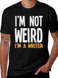 Im Not Weird Im a Writer T-Shirt