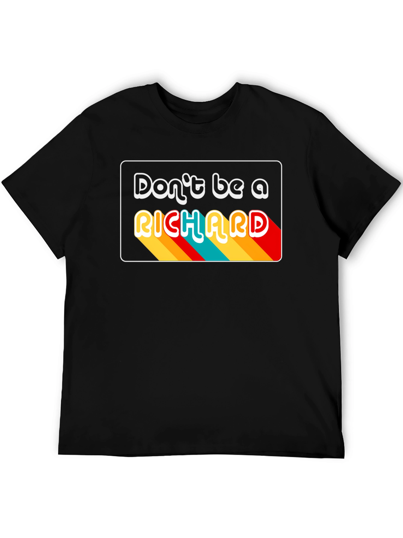 Dont Be A Richard Black Graphic T-Shirt