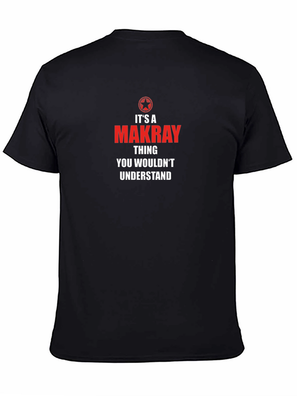 Its A Makray Thing - Graphic T-Shirt