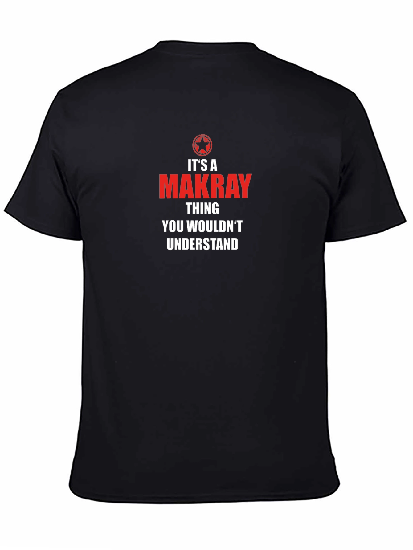 Its A Makray Thing - Graphic T-Shirt