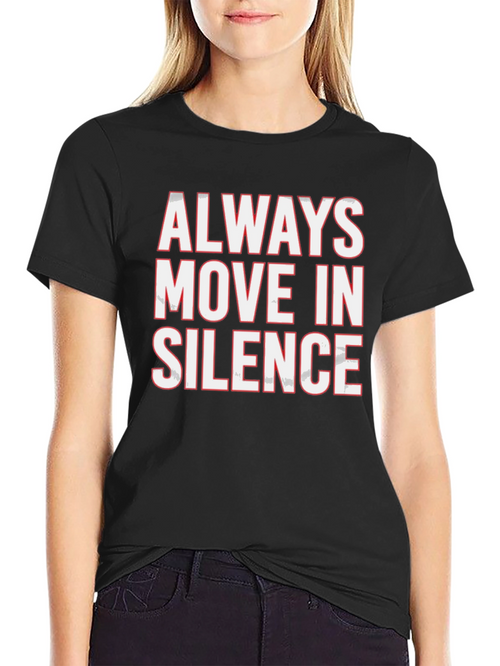 Always Move in Silence Graphic Tee